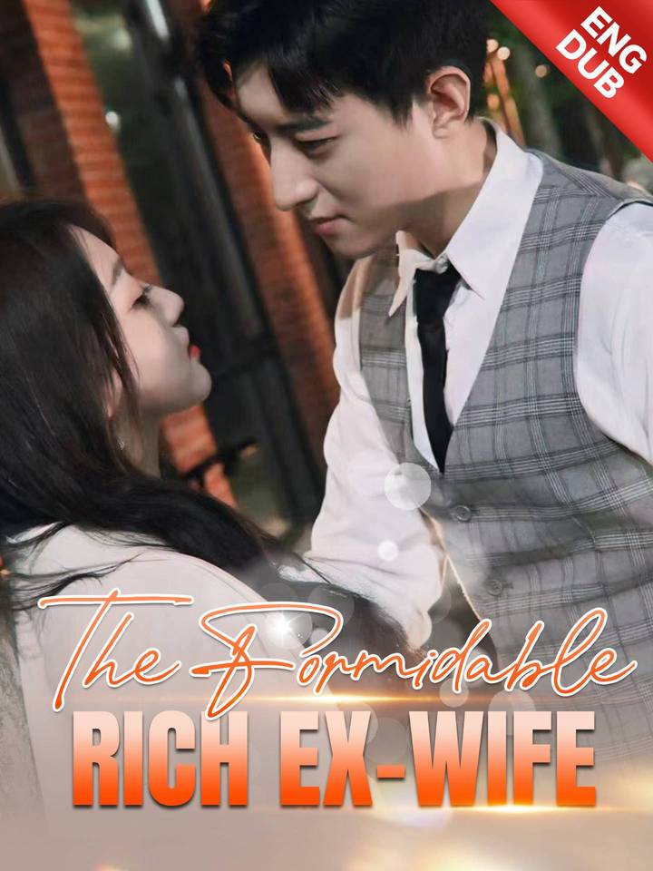 [ENG DUB] The Formidable Rich Ex-wife poster