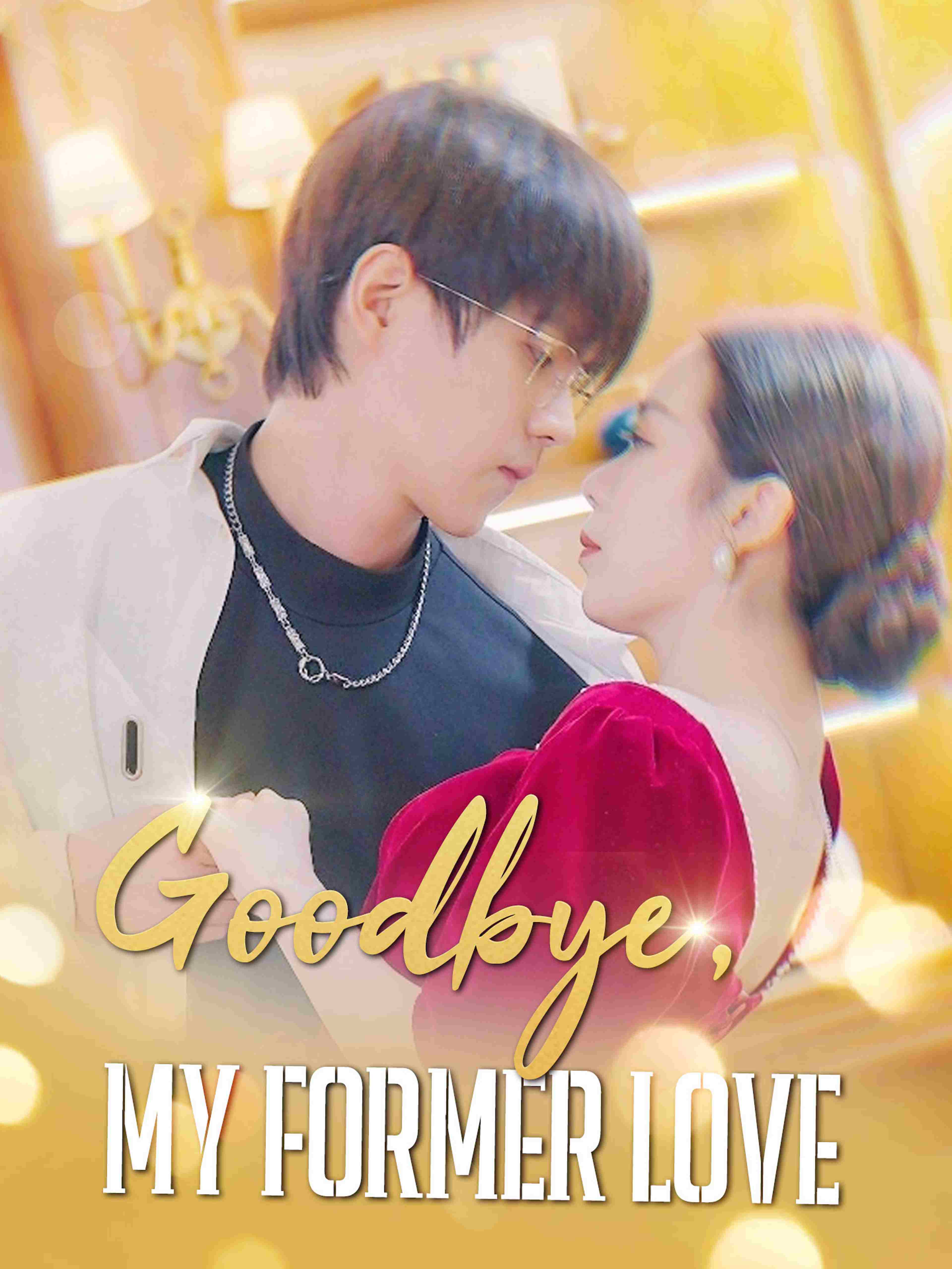 Goodbye, My Former Love