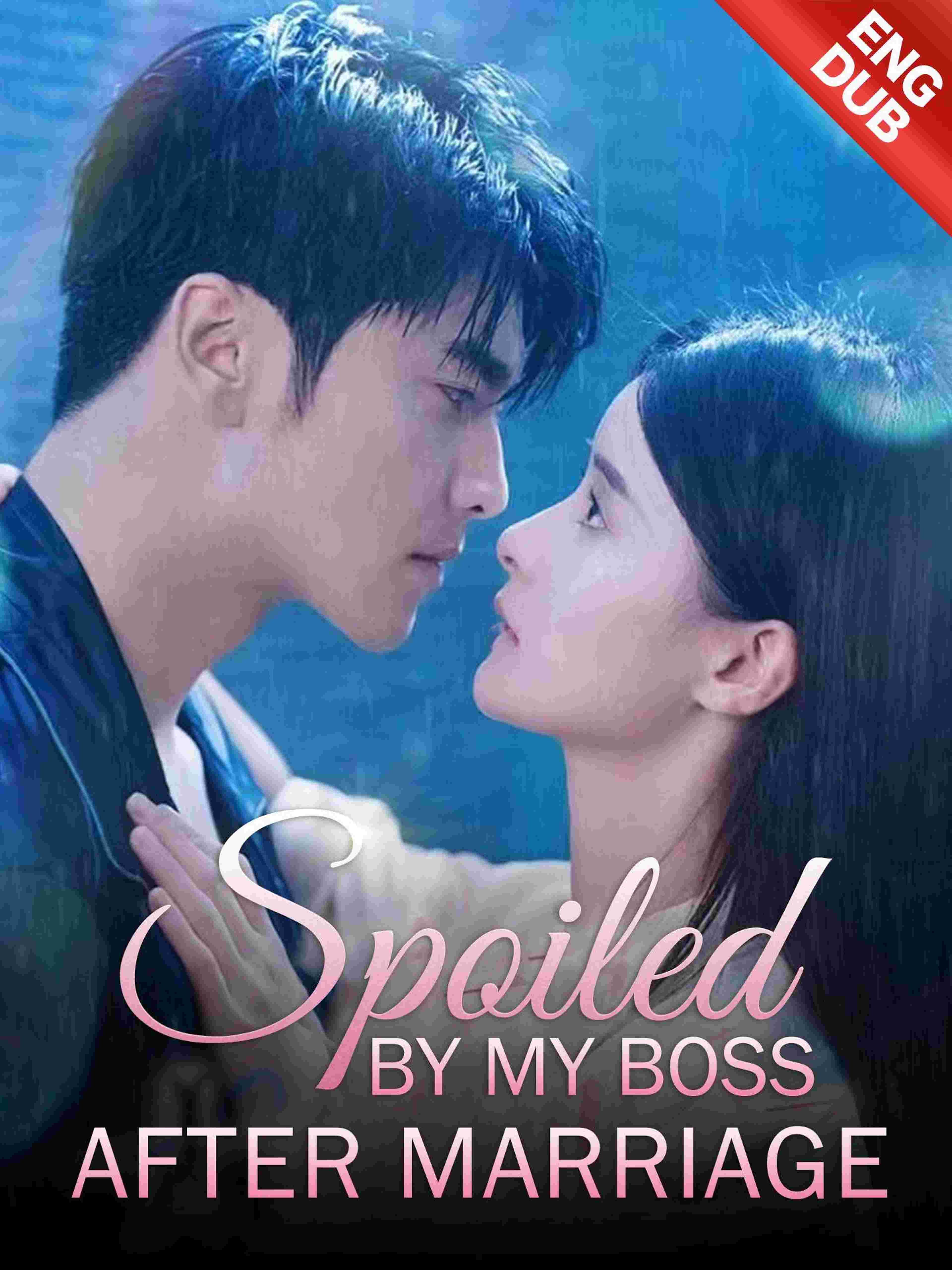 Spoiled By My Boss After Marriage (ENG DUB)