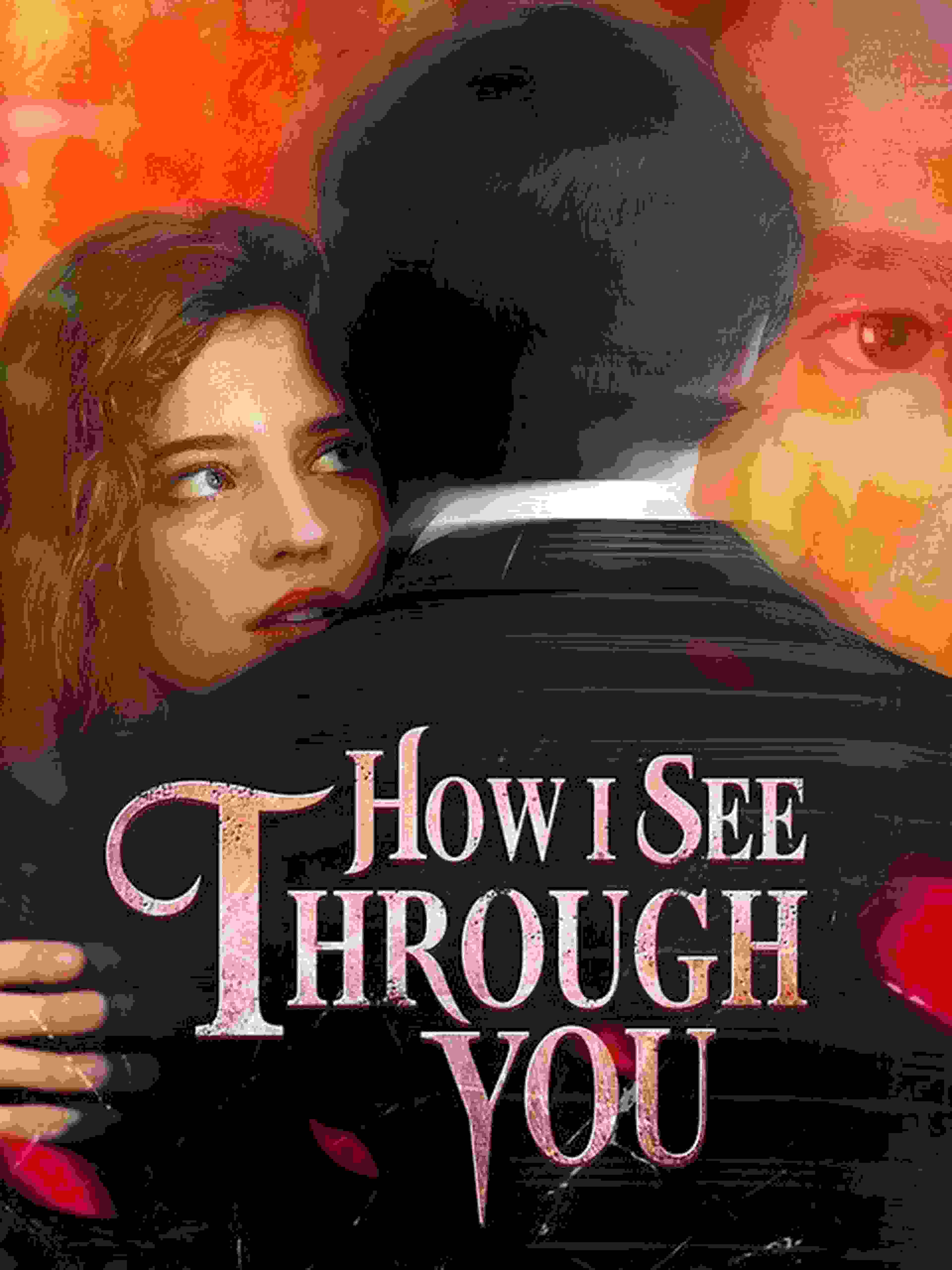 How I See Through You