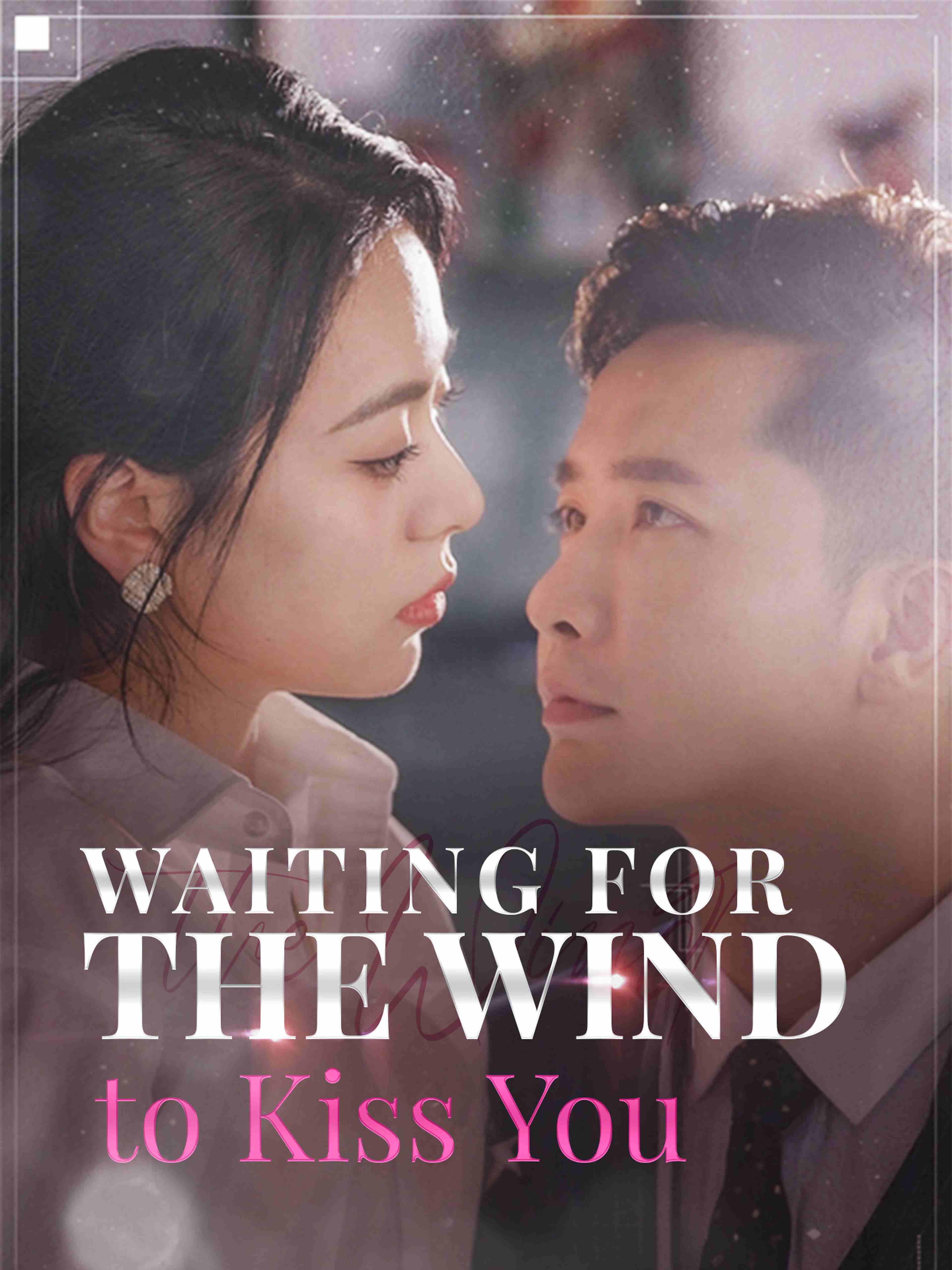 Waiting For The Wind To Kiss You
