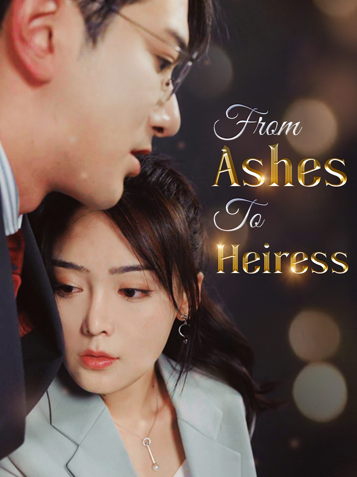 From Ashes To Heiress Episode 1 Drama & Playlet Online Watch