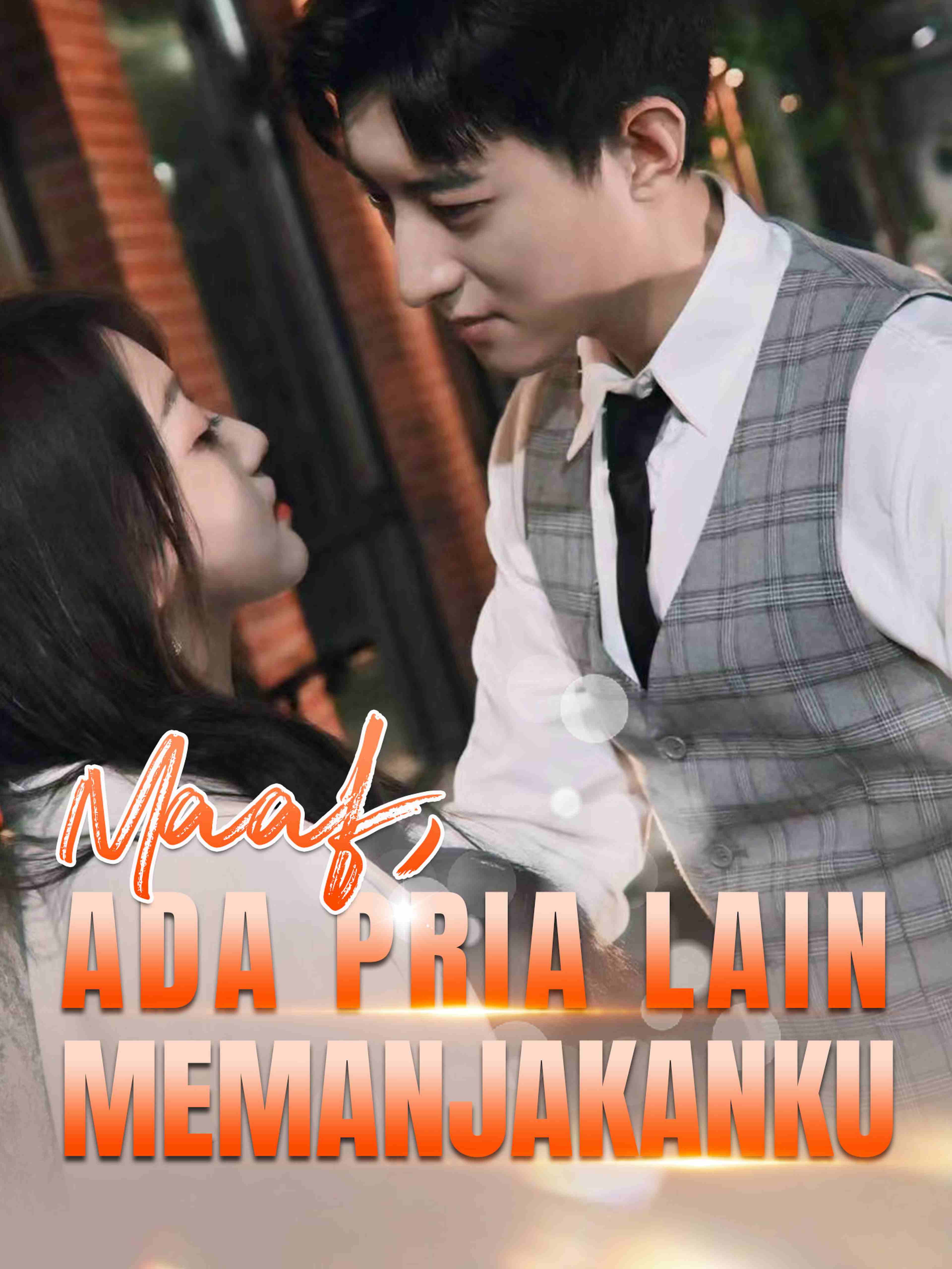 Maaf Ada Pria Lain Memanjakanku