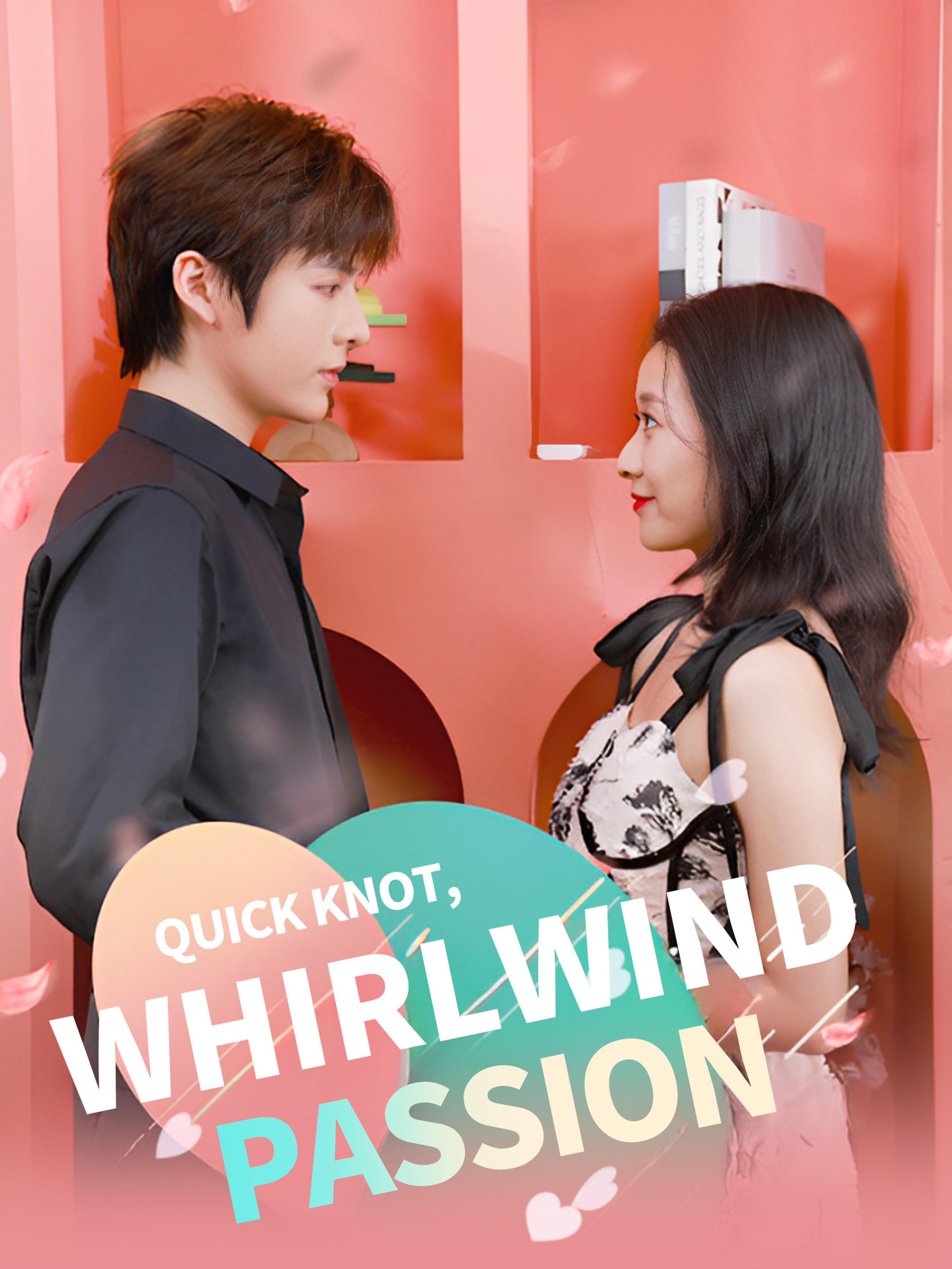 Quick Knot Whirlwind Passion