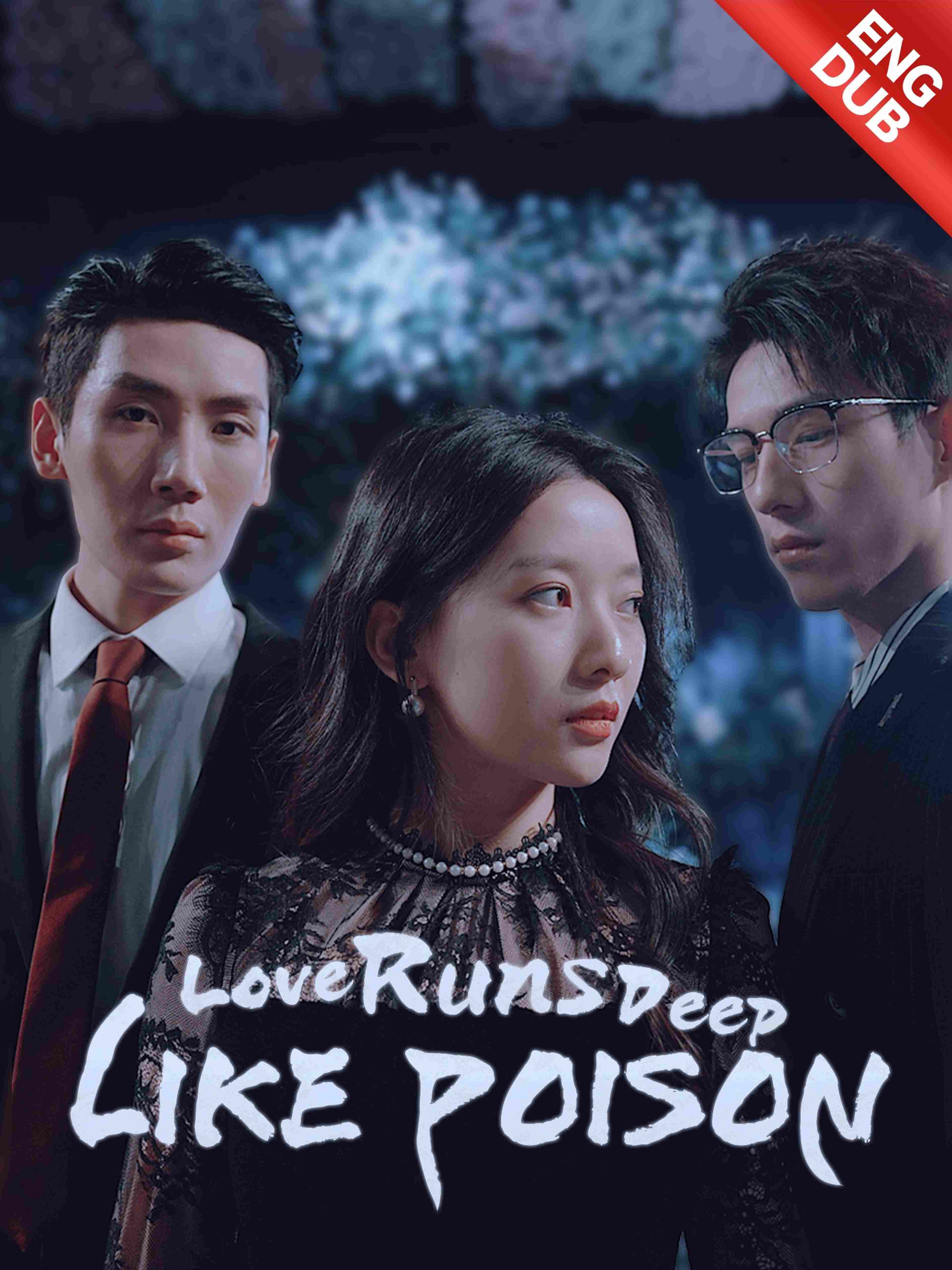 Eng Dub Love Runs Deep Like Poison