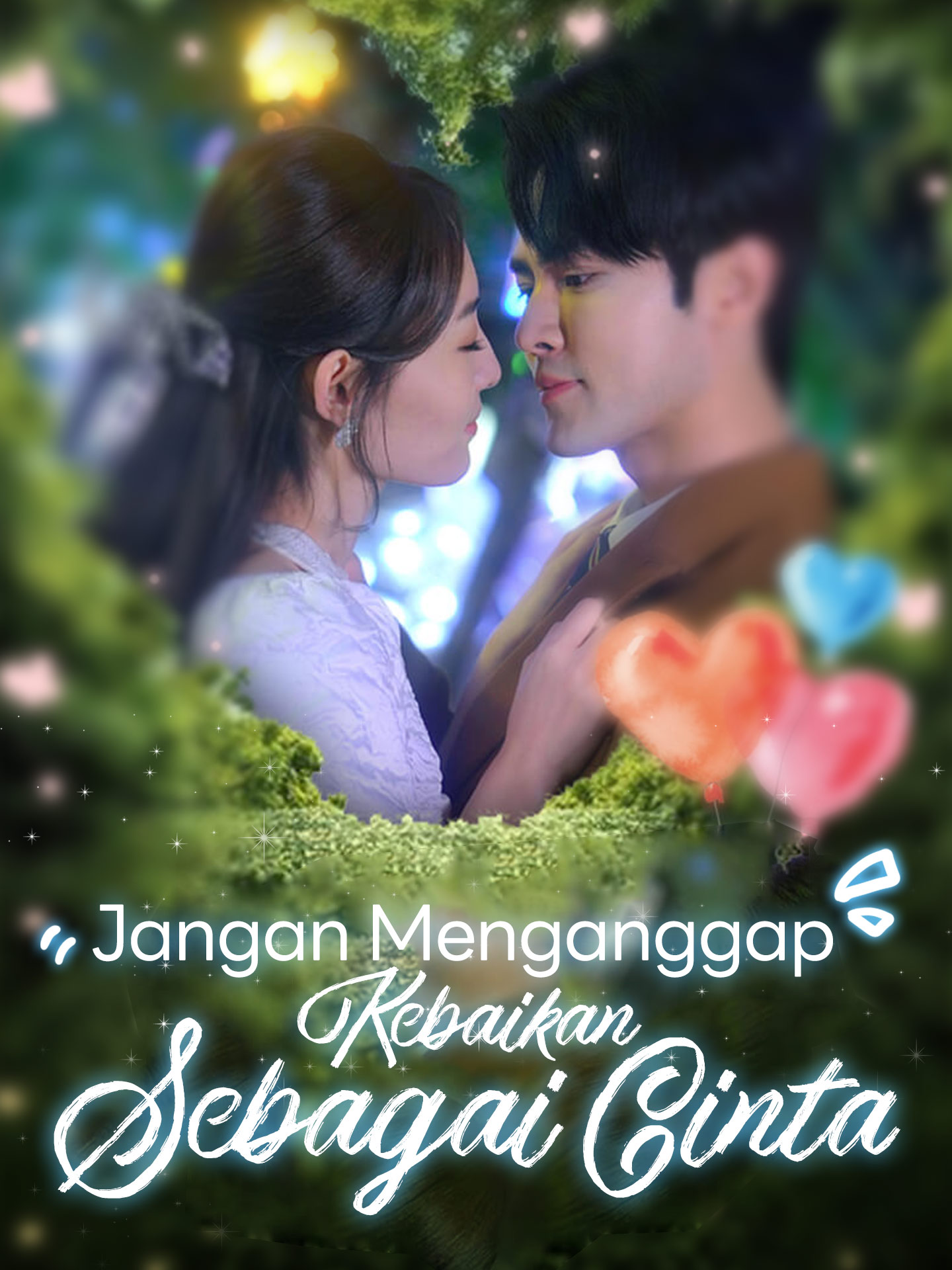 Poster Jangan Menganggap Kebaikan Sebagai Cinta
