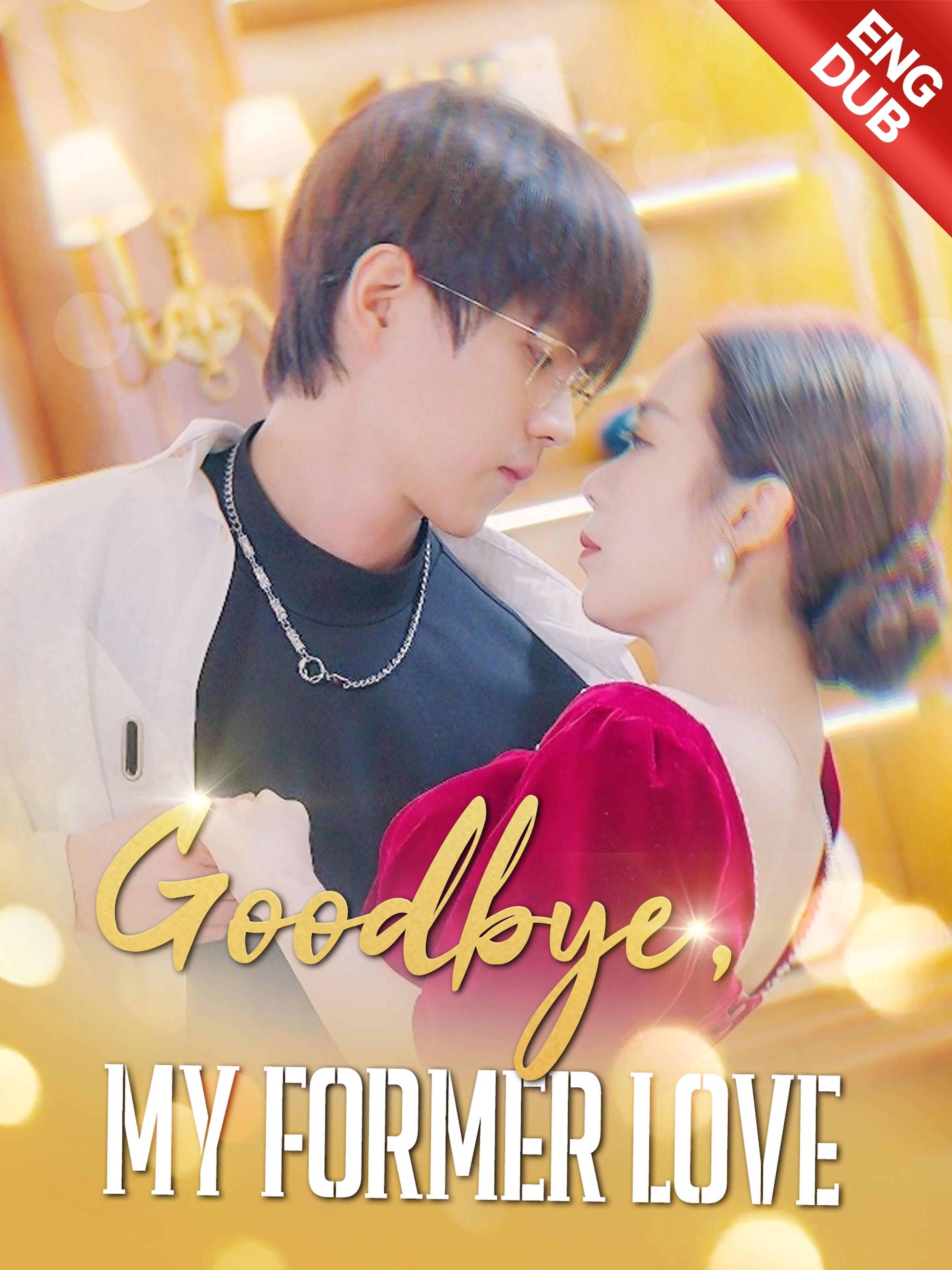 Goodbye, My Former Love