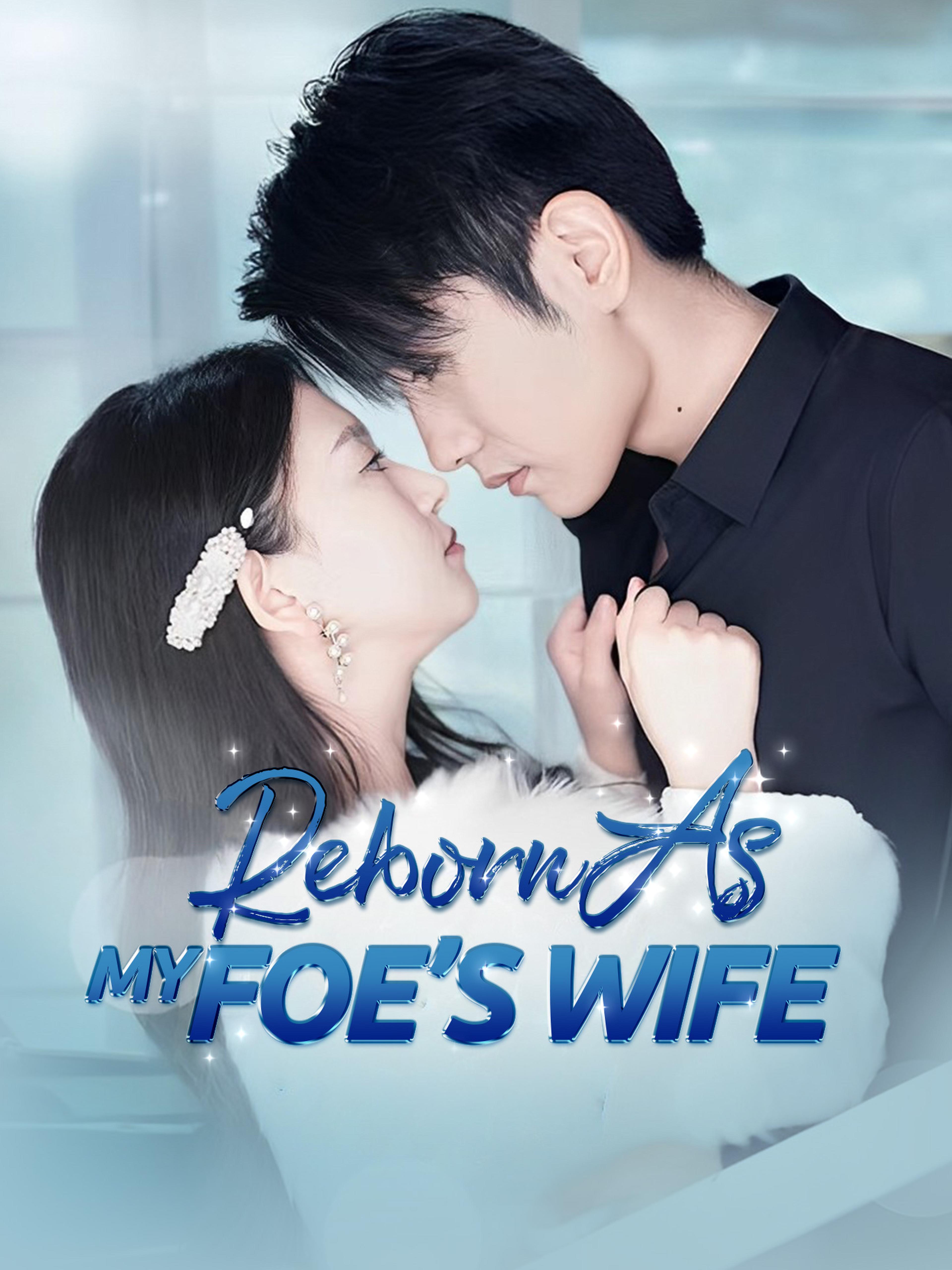 Reborn As My Foe S Wife