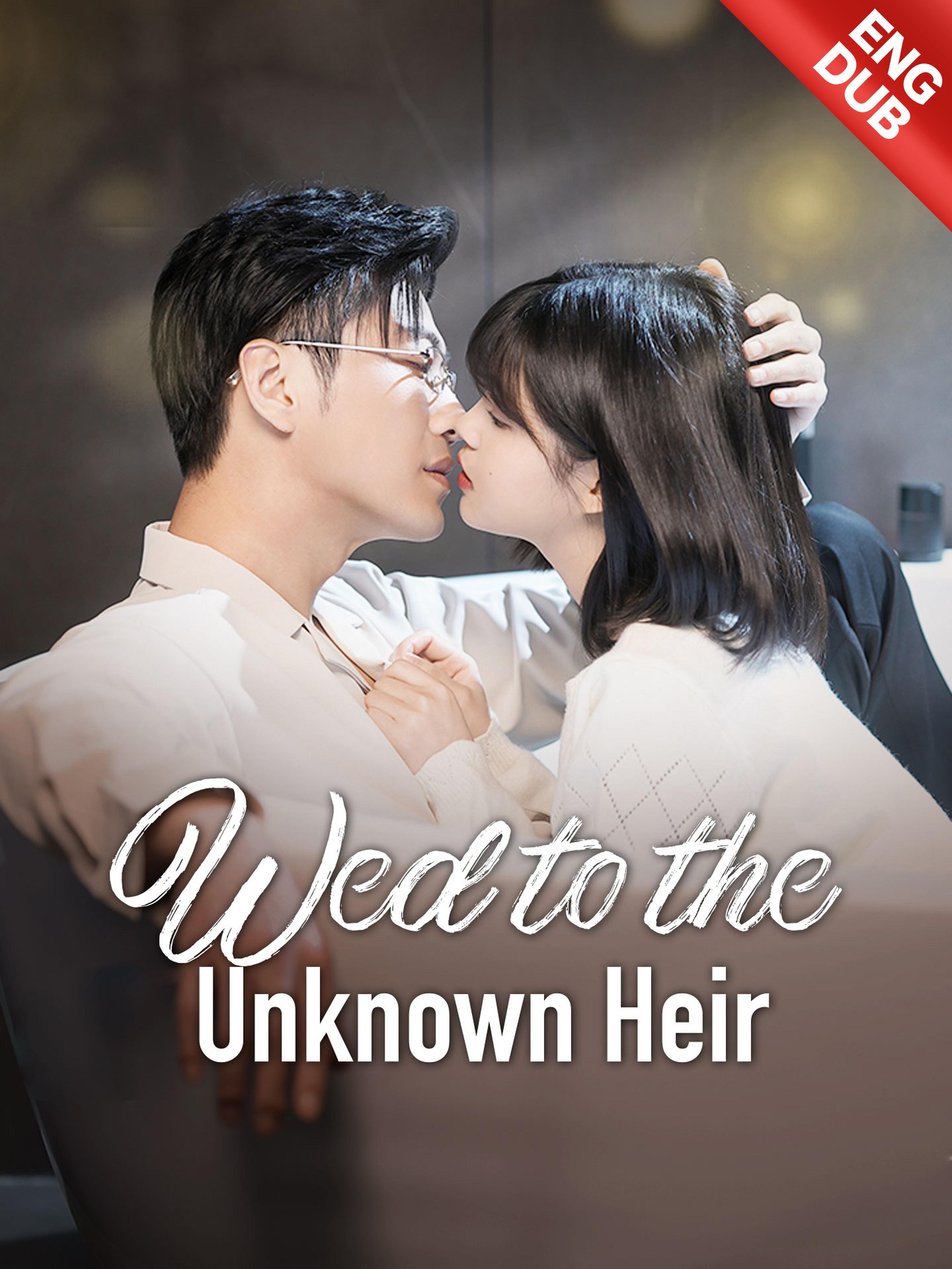 Wed to the Unknown Heir (ENG DUB)