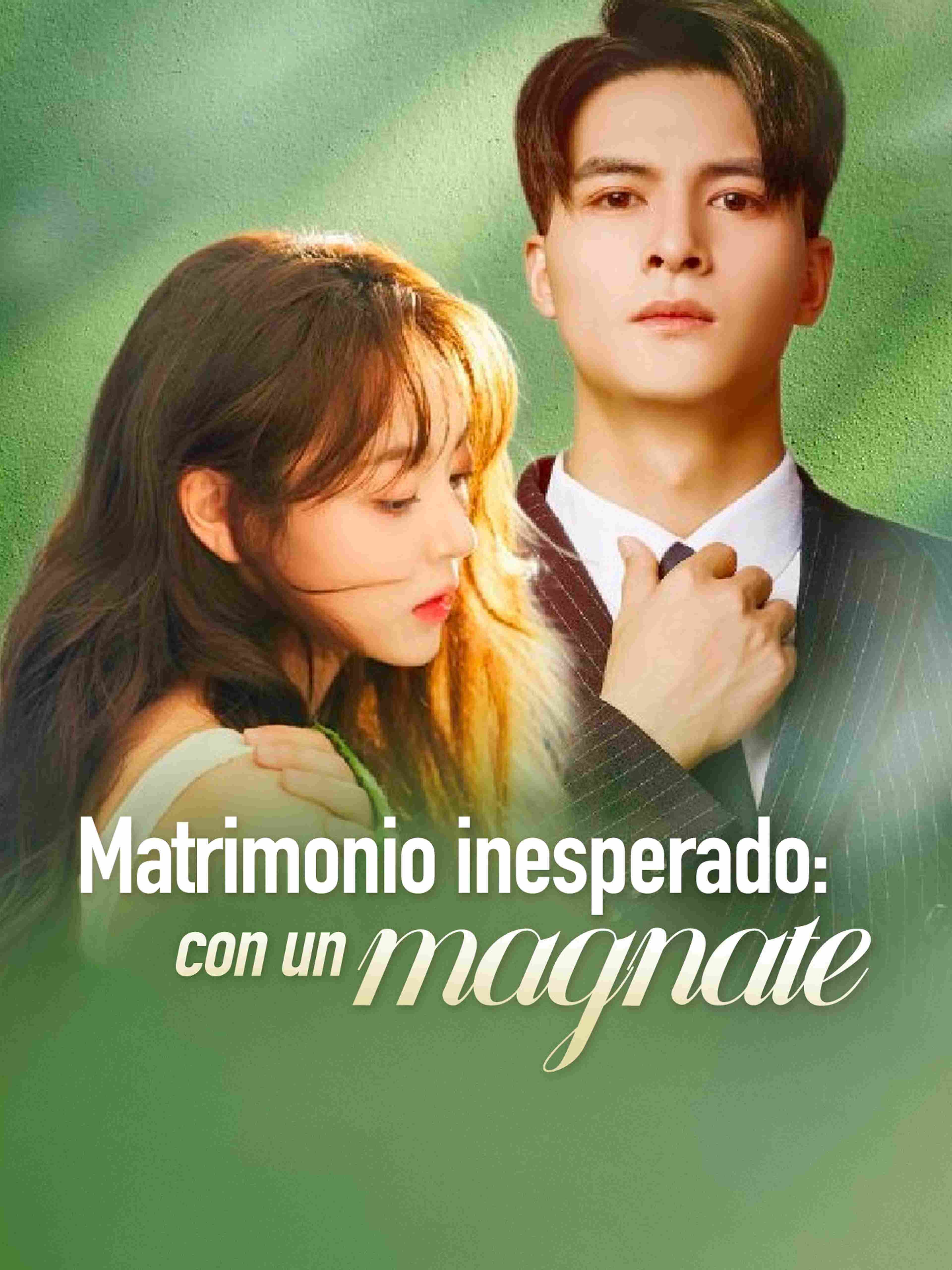 Matrimonio inesperado: con un magnate