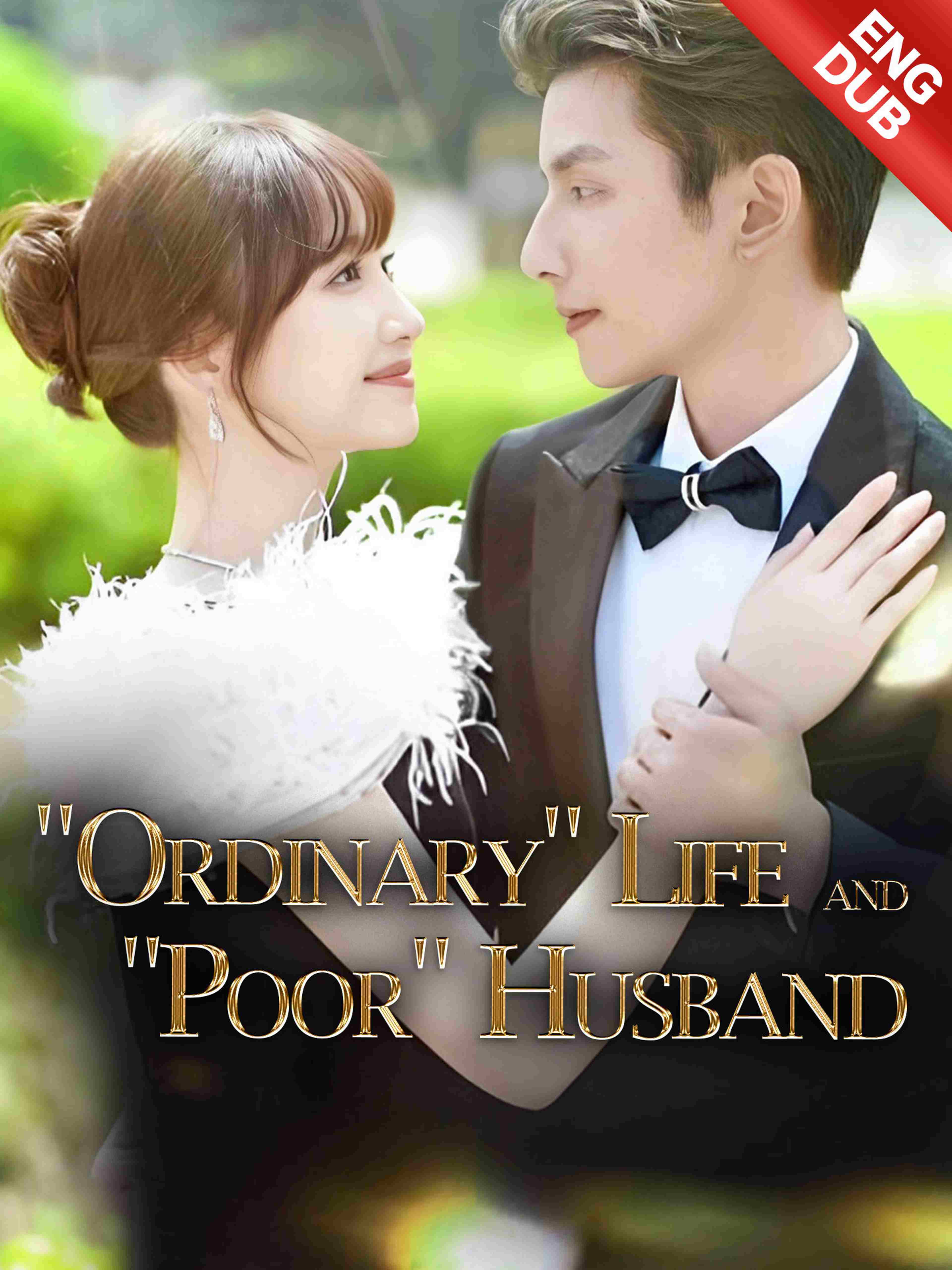 "Ordinary" Life and "Poor" Husband (ENG DUB)