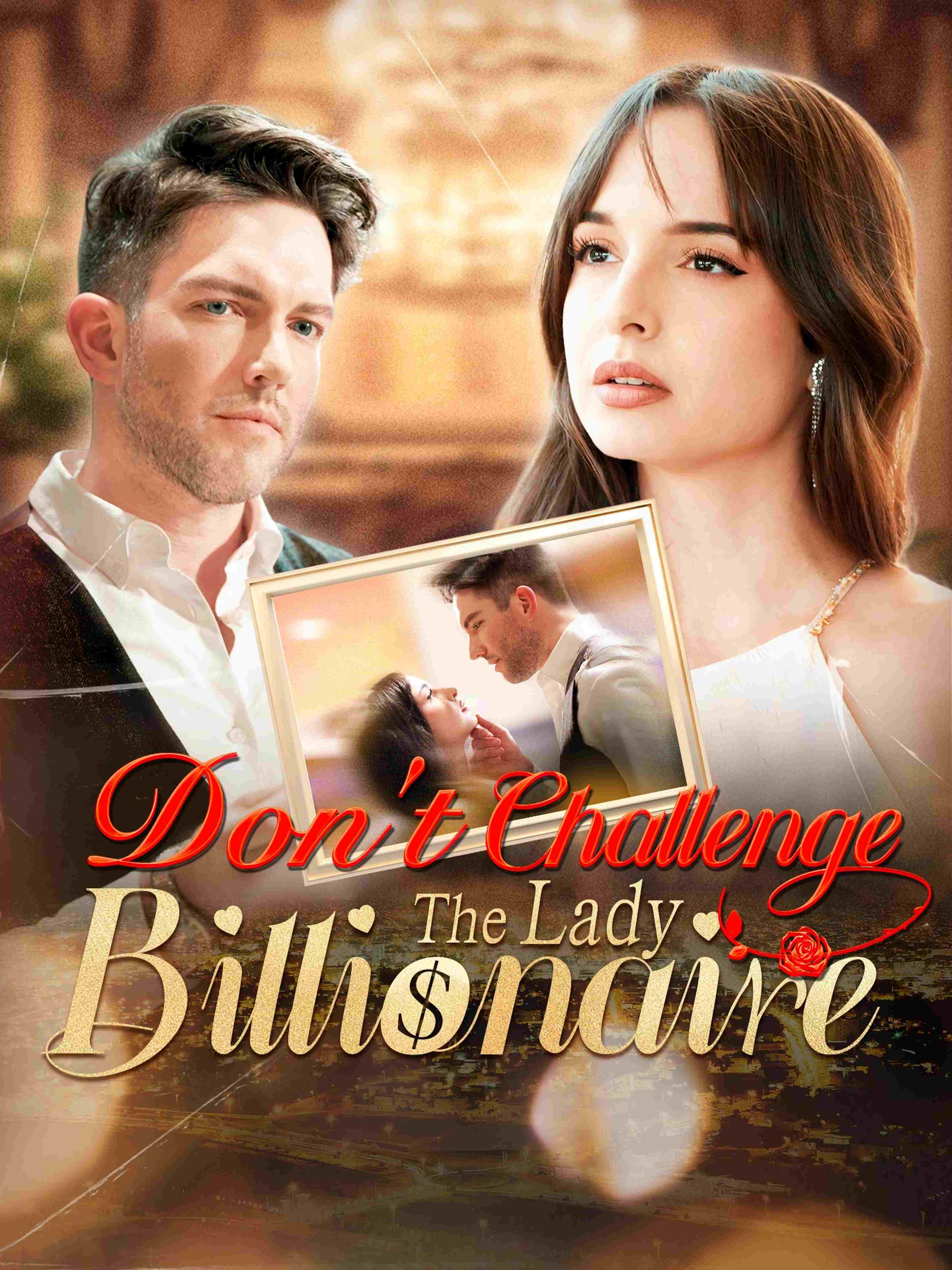 Don't Challenge the Lady Billionaire