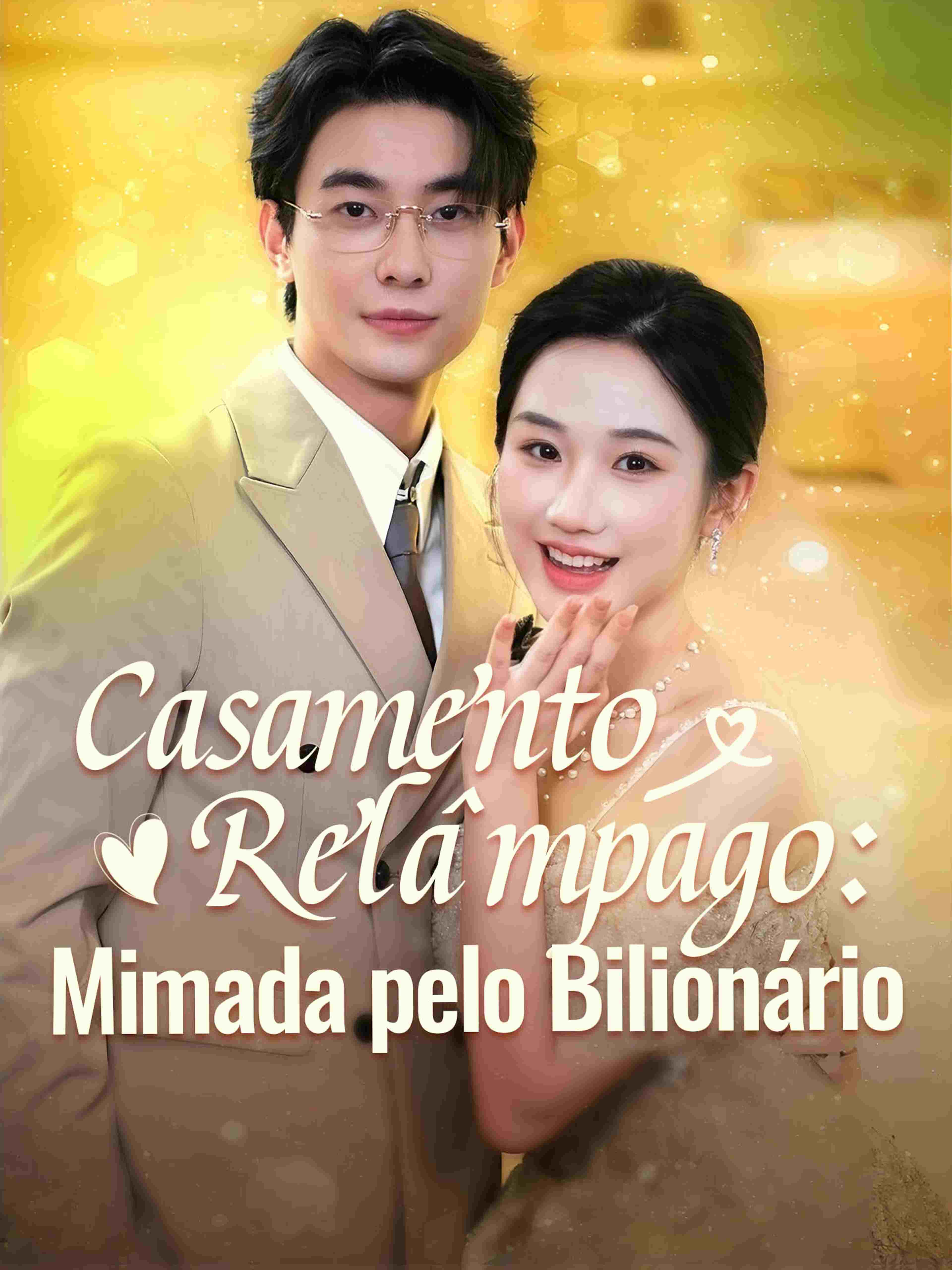 Casamento Relâmpago: Mimada pelo Bilionário