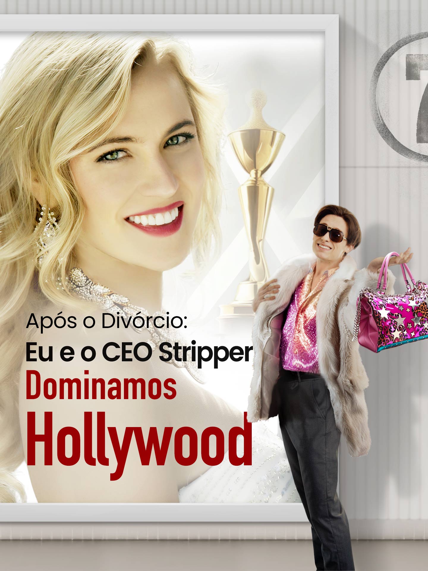 Após o Divórcio: Eu e o CEO Stripper Dominamos Hollywood