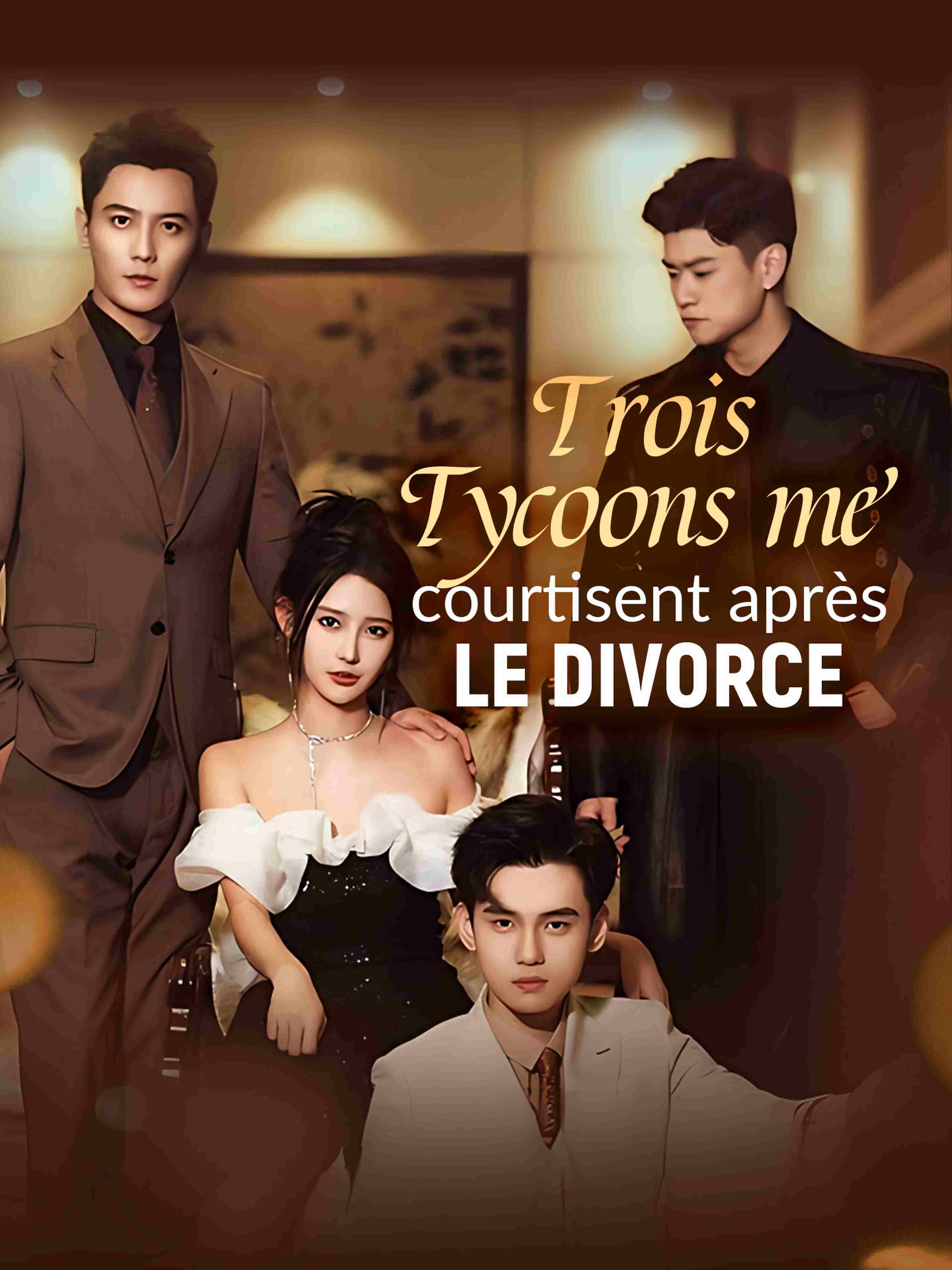 Trois Tycoons me courtisent après le Divorce