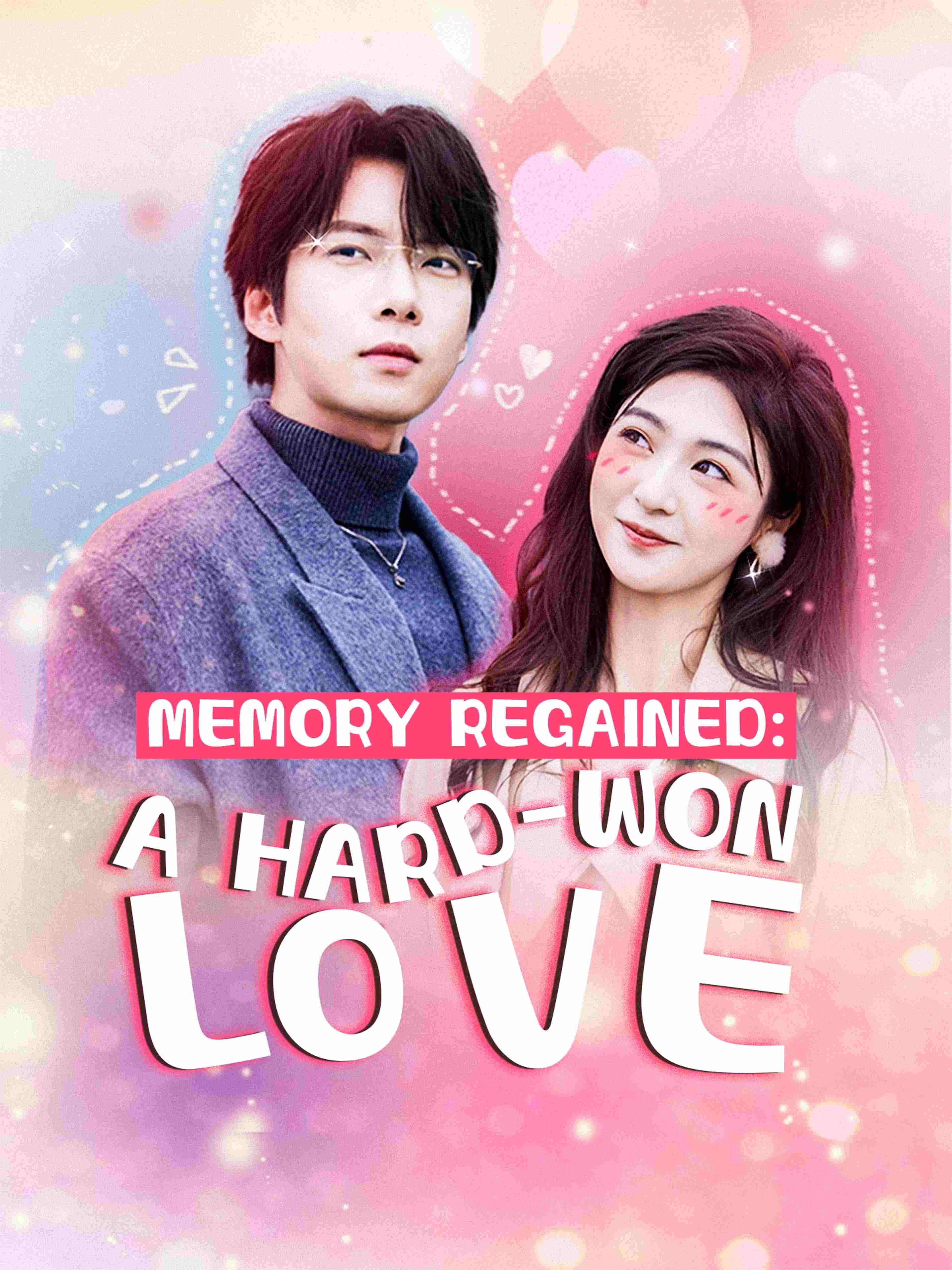 Memory Regained A Hard Won Love