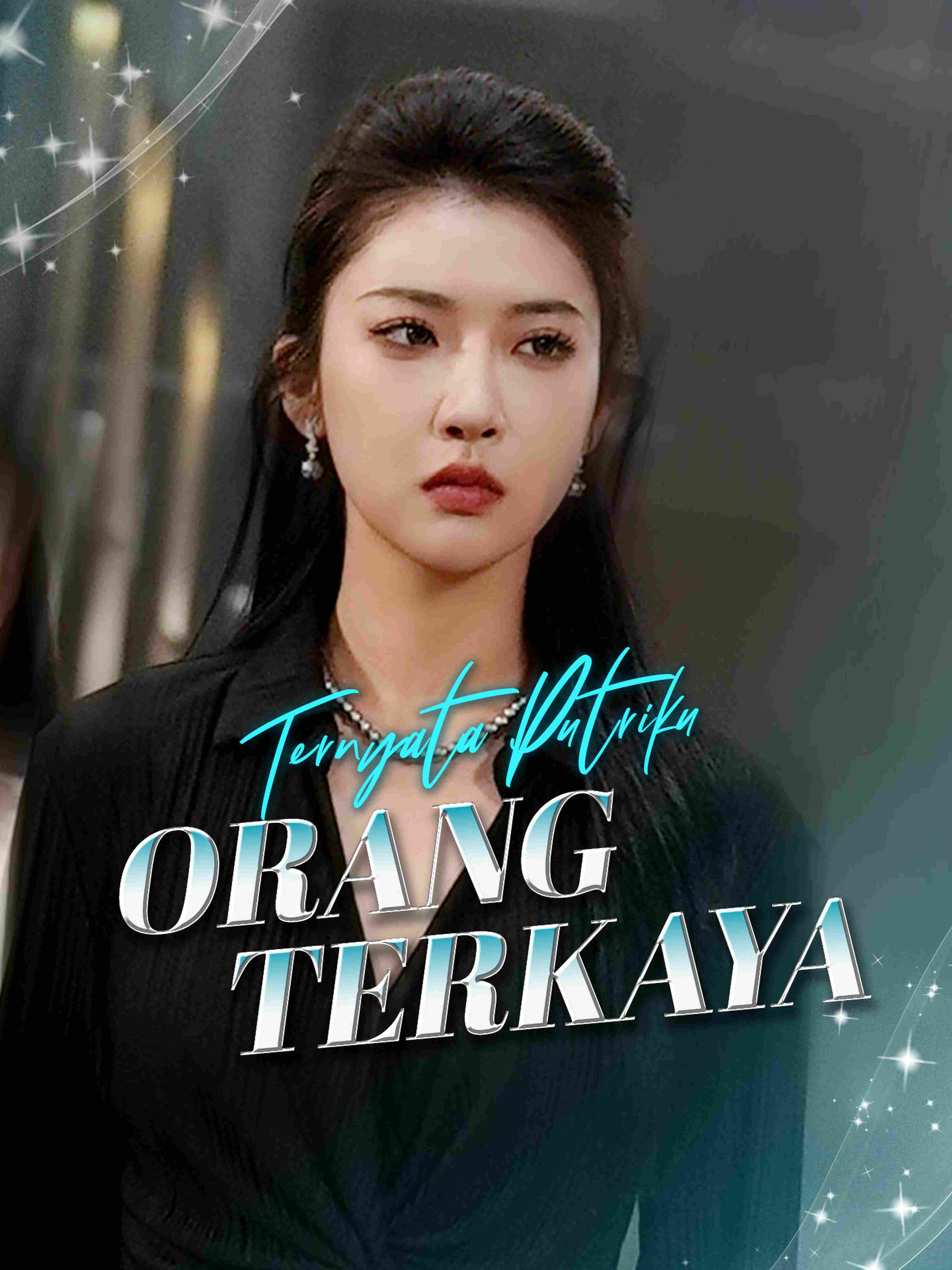 Ternyata Putriku Orang Terkaya