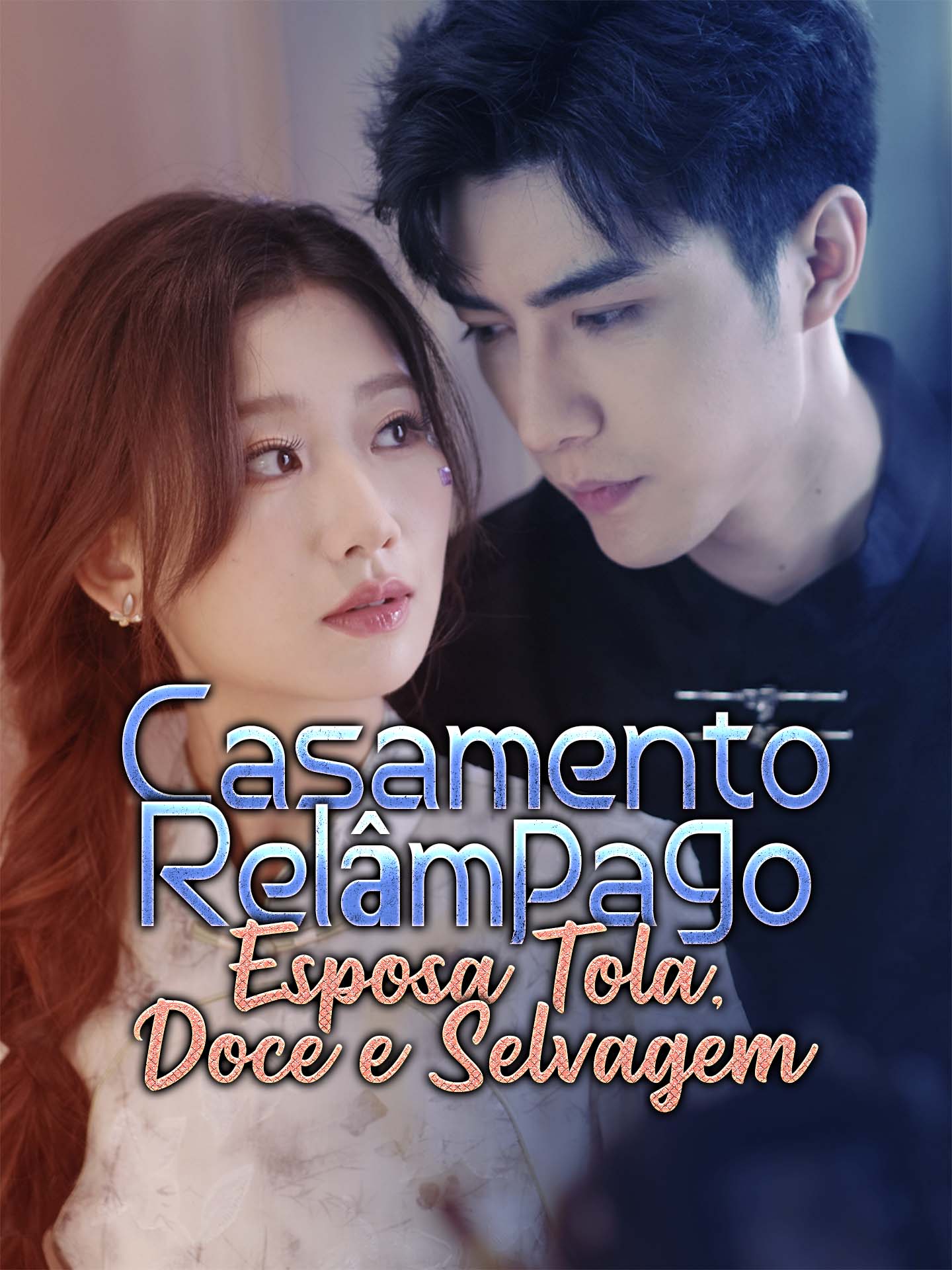 Casamento Relâmpago: Esposa Tola, Doce e Selvagem