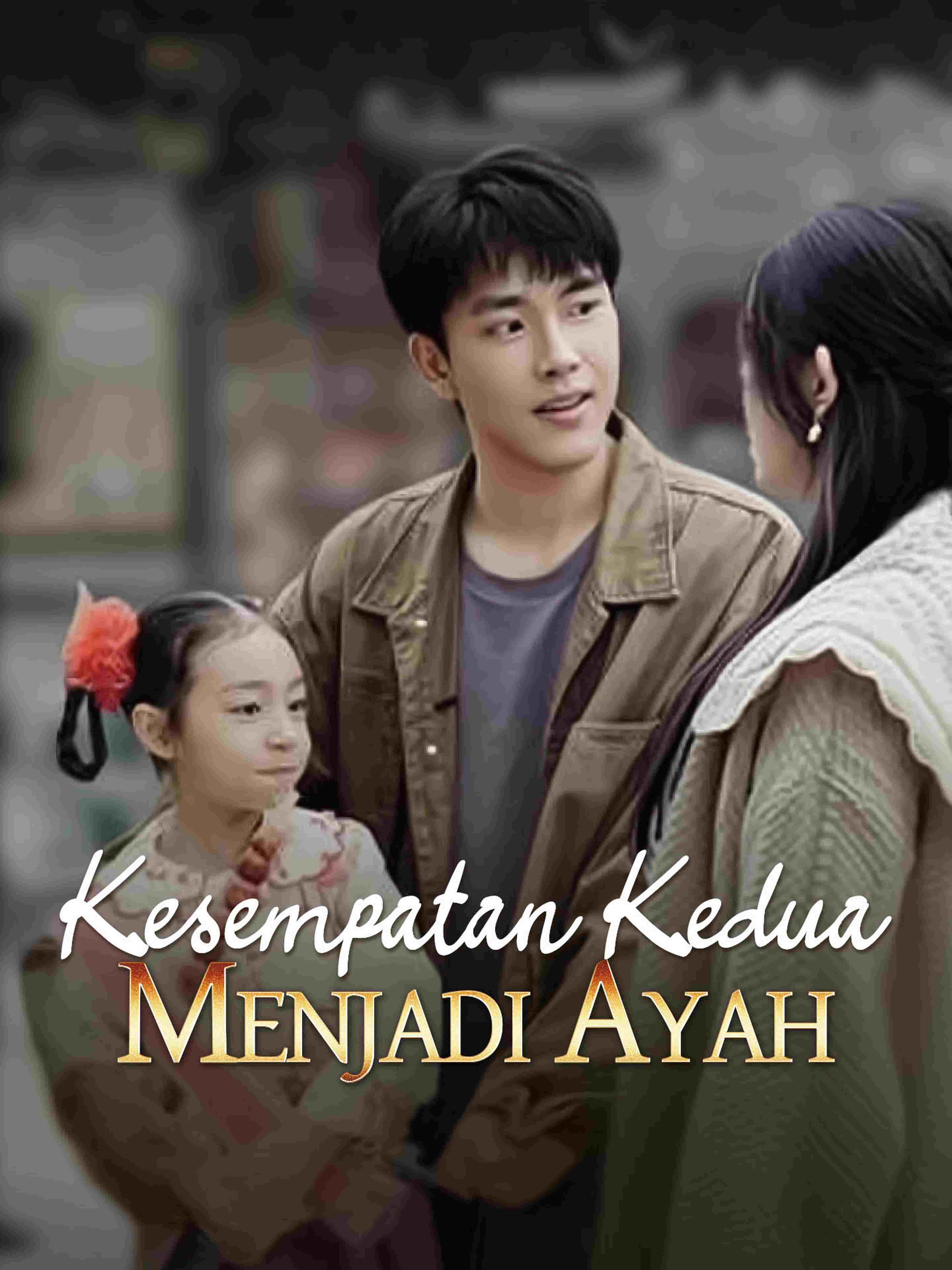 Kesempatan Kedua Menjadi Ayah