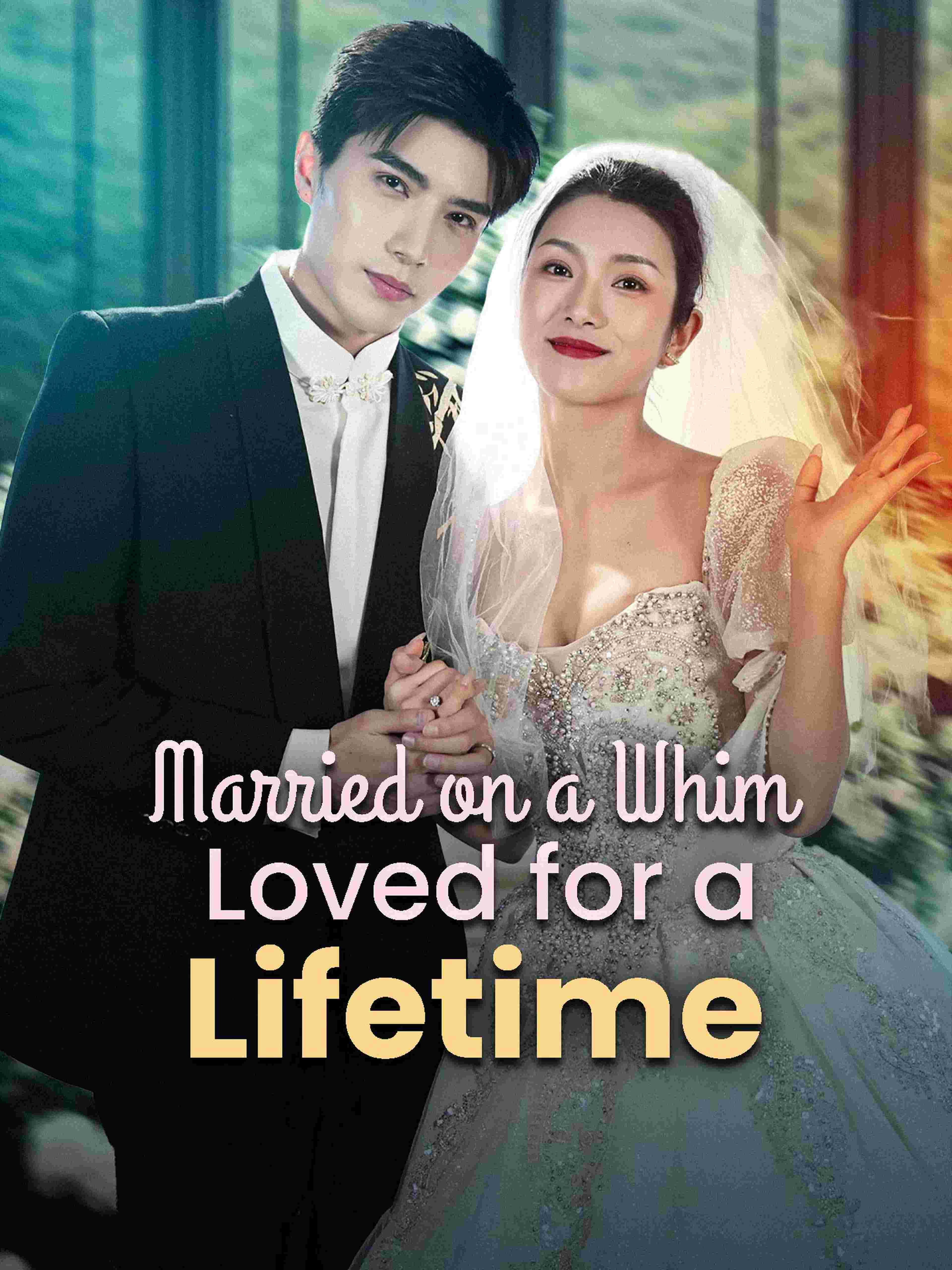 Married On A Whim Loved For A Lifetime