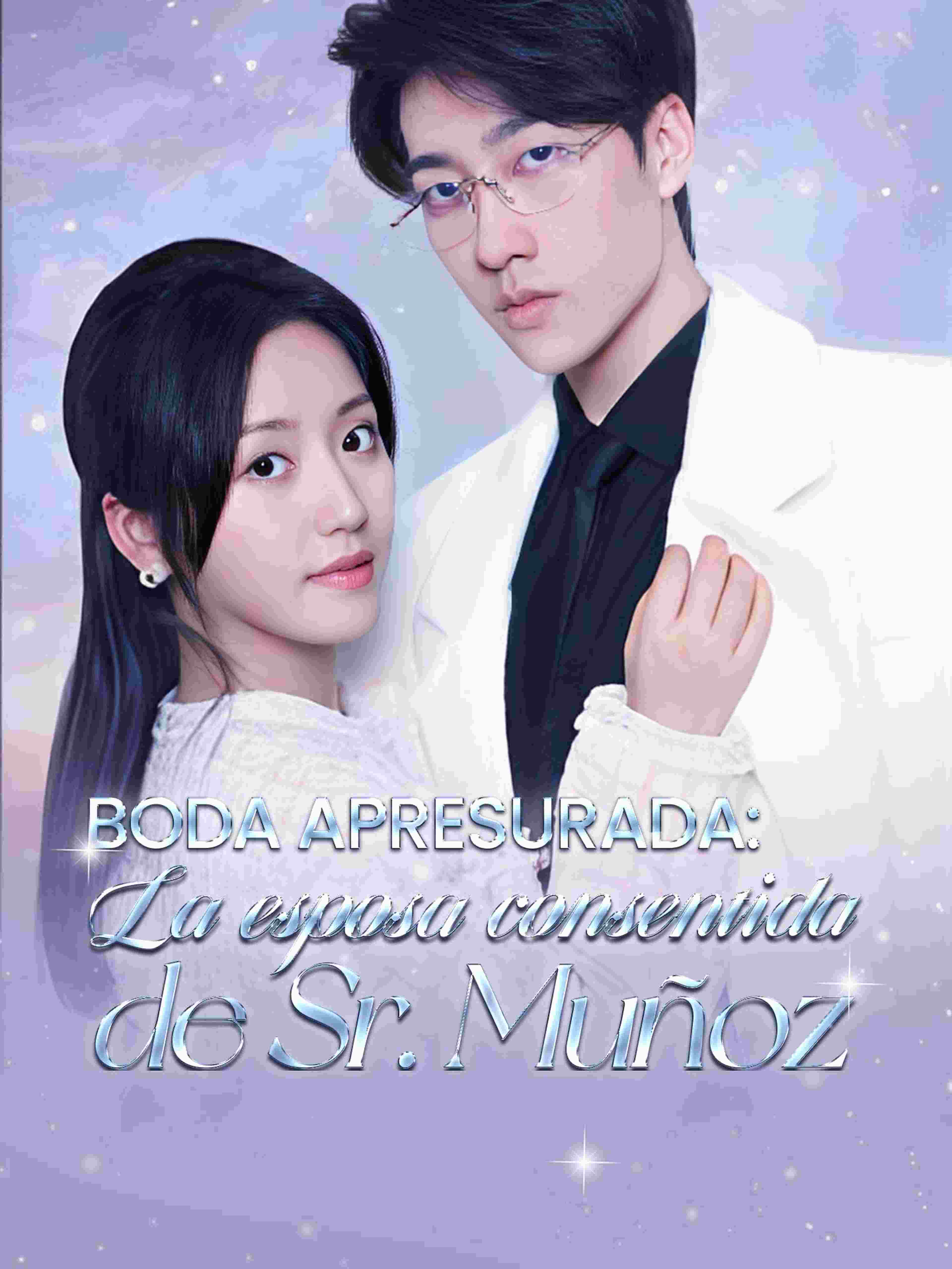 Boda apresurada: La esposa consentida de Sr. Muñoz
