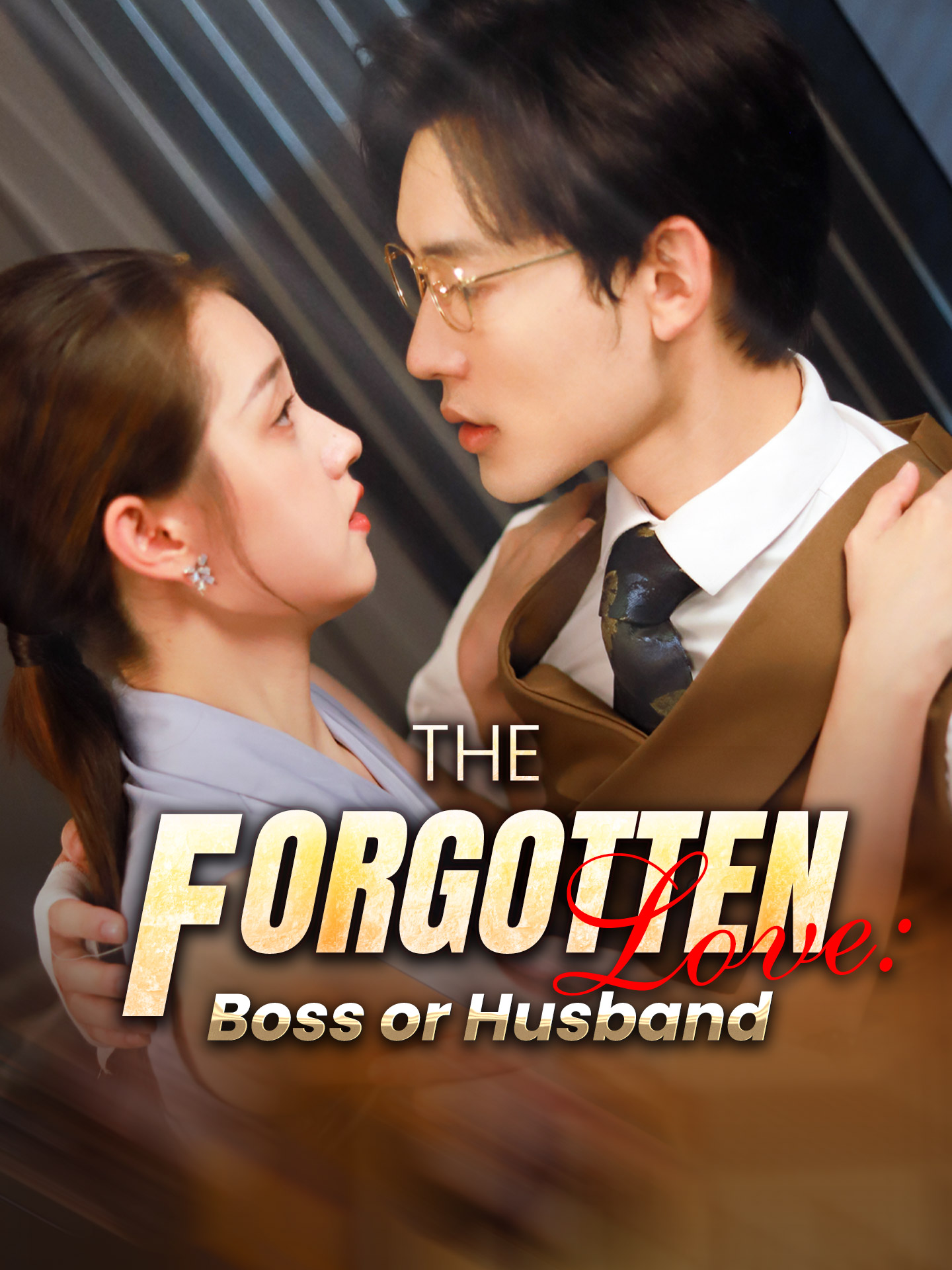 The Forgotten Love: Boss or Husband