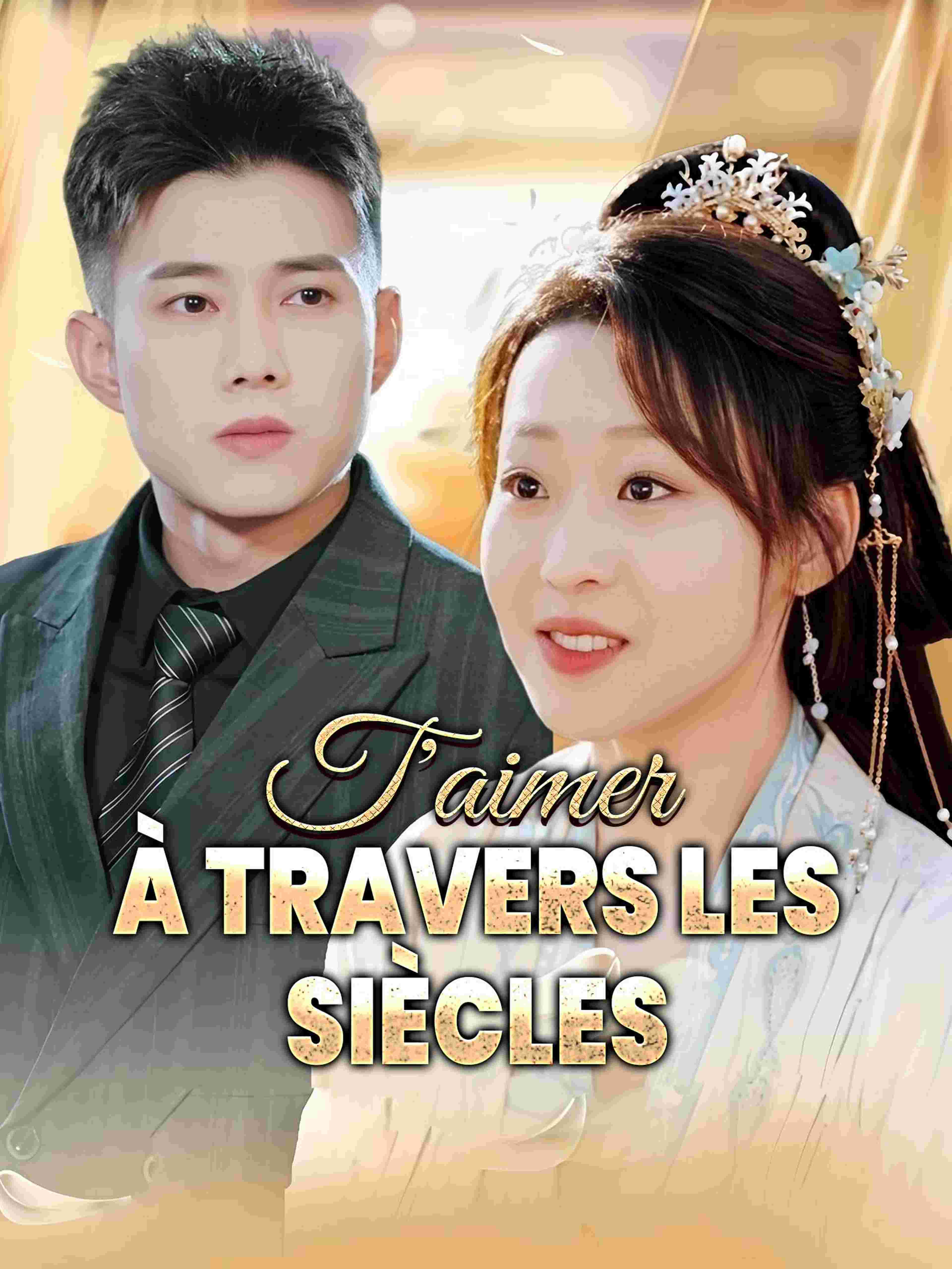 T'aimer à travers les siècles