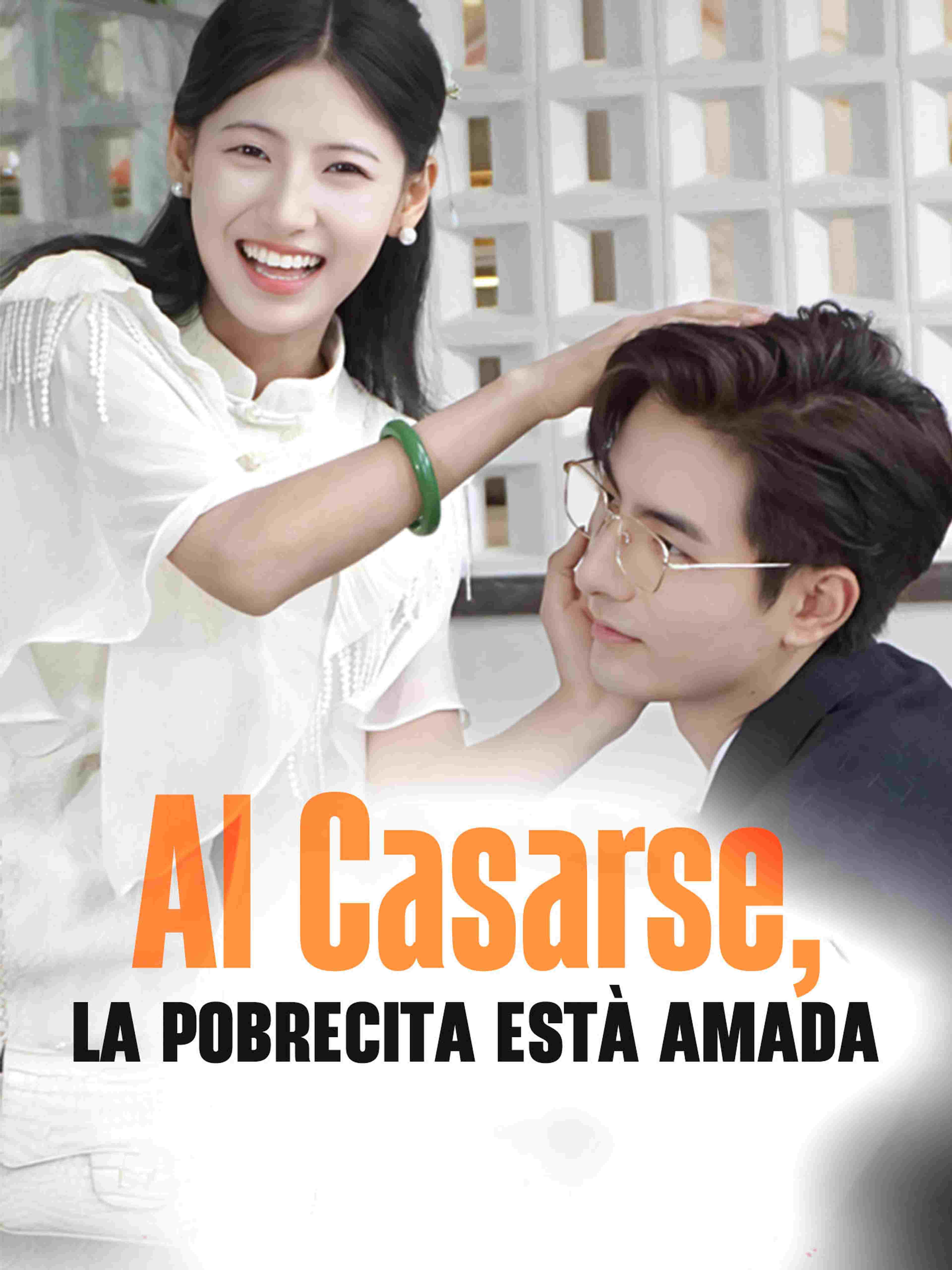 Al Casarse, la Pobrecita Está Amada