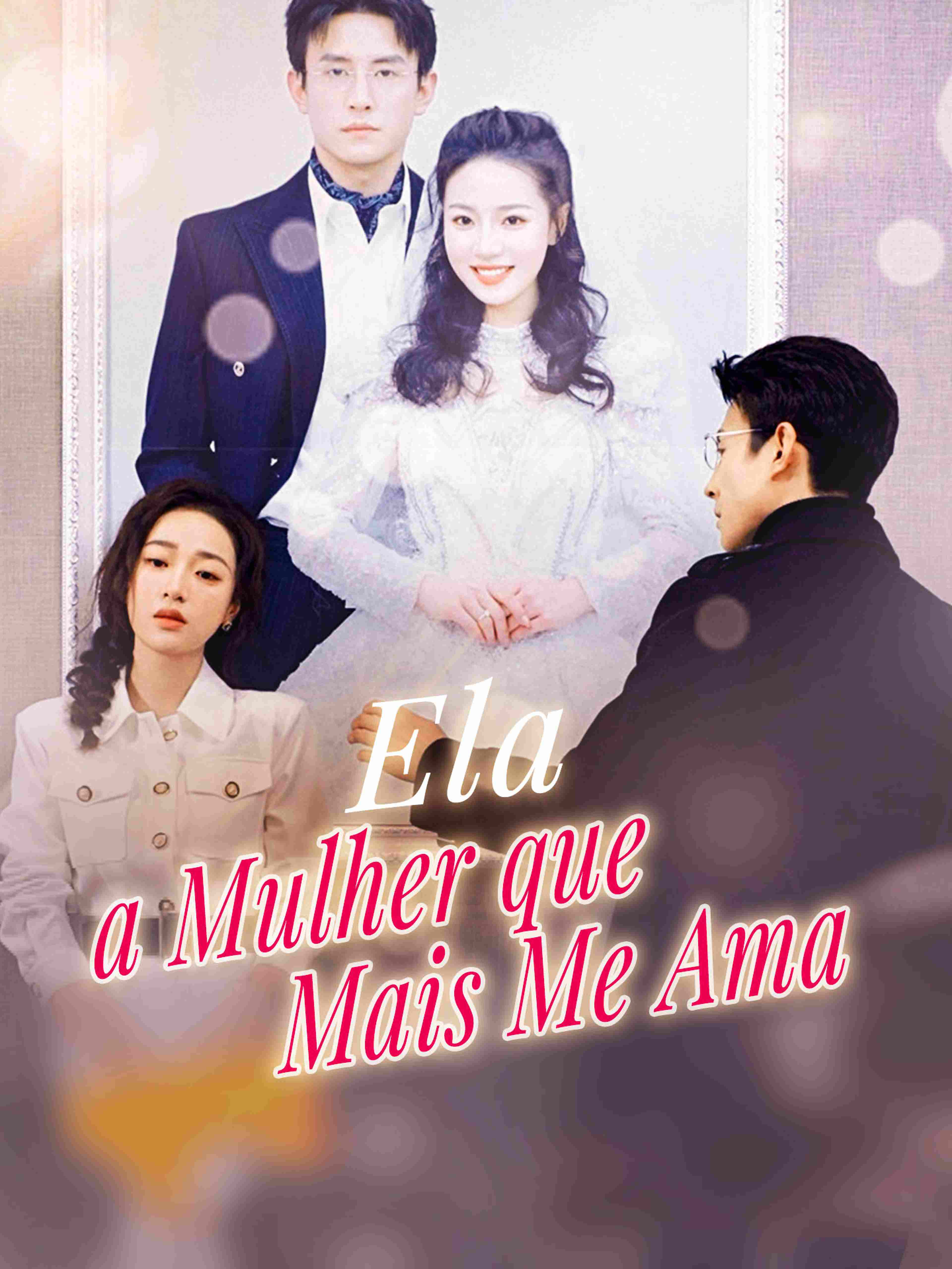 Ela, a Mulher que Mais Me Ama