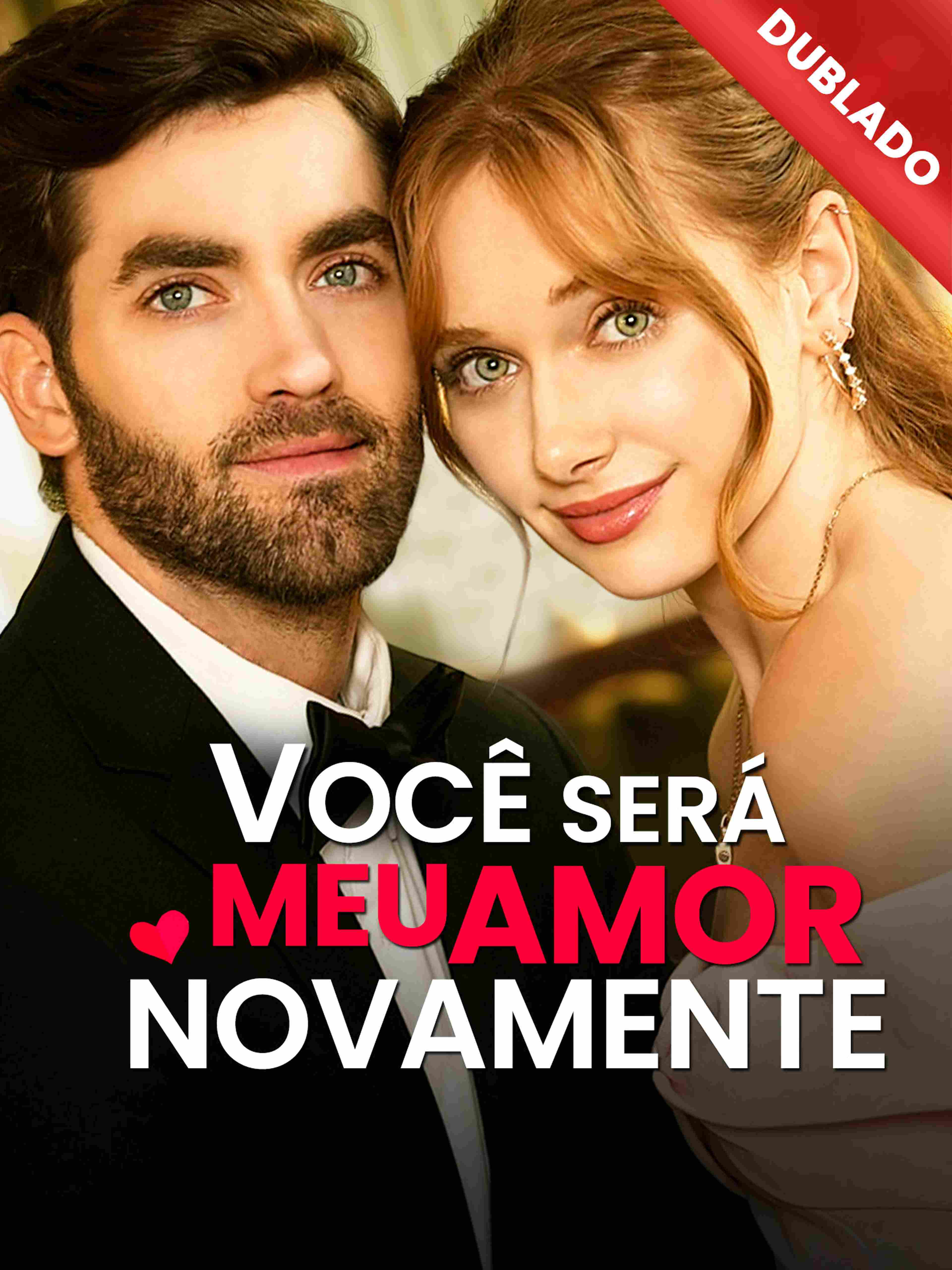 Dublado Você Será Meu Amor Novamente