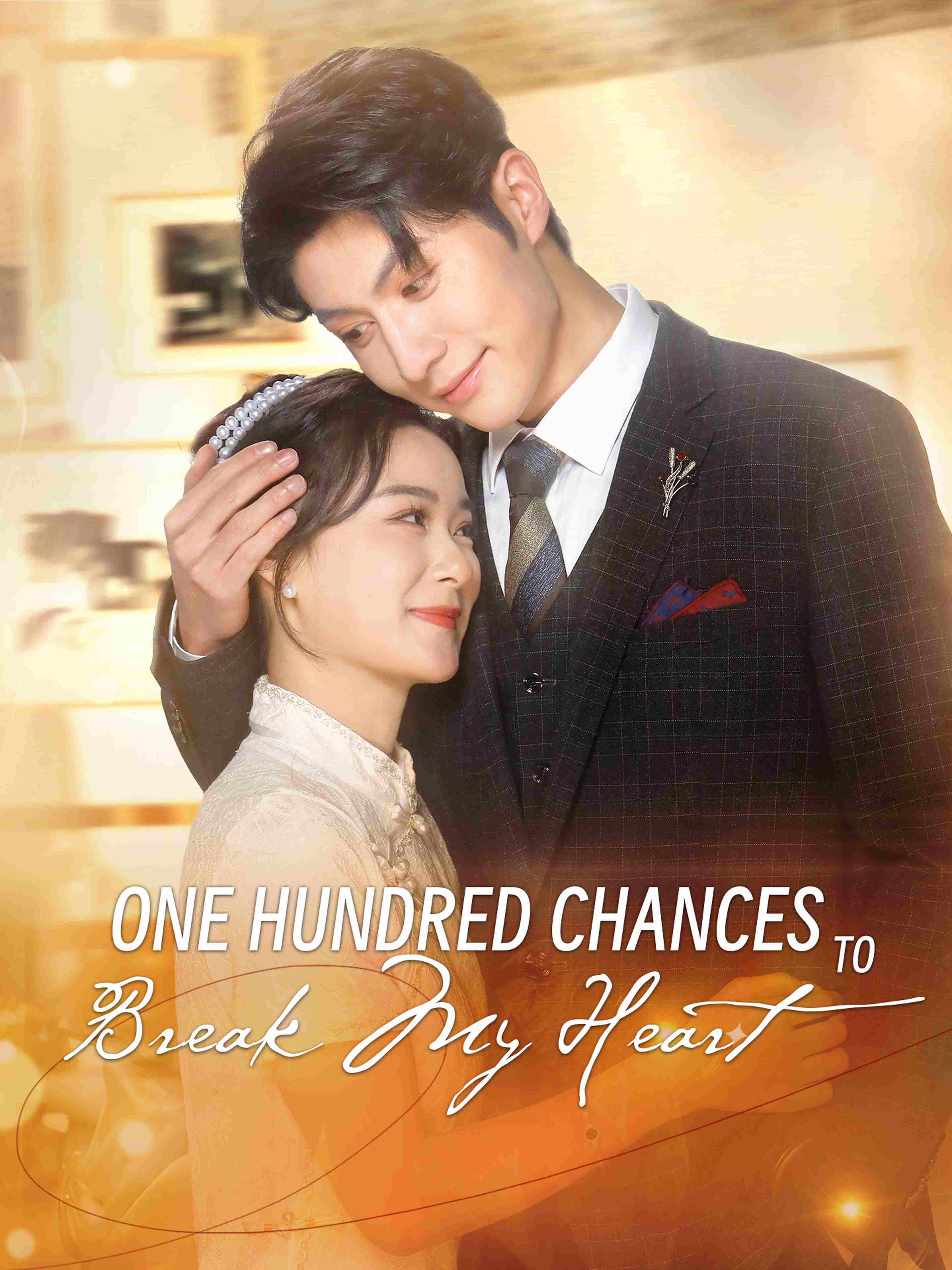 One Hundred Chances To Break My Heart