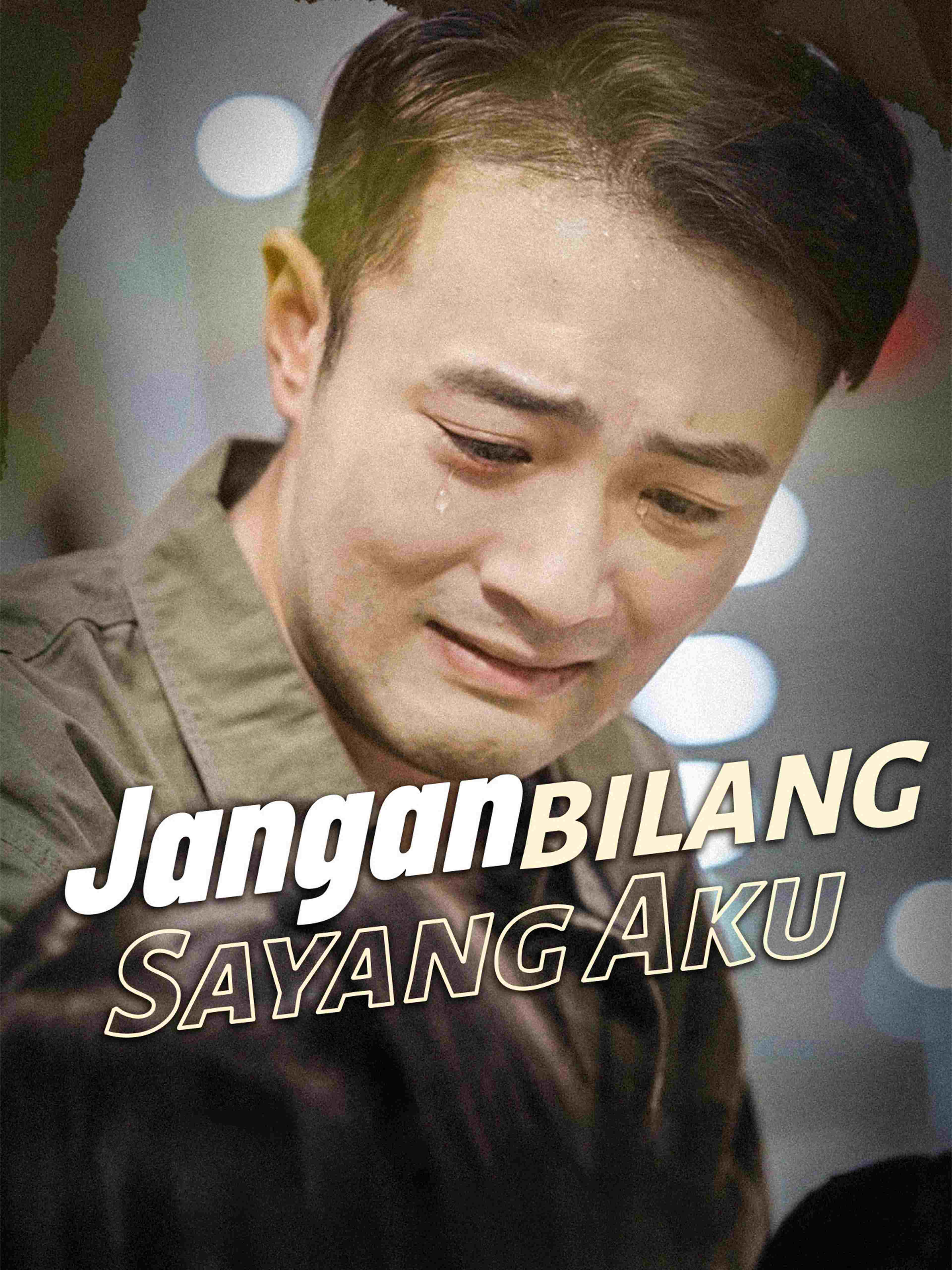 Jangan Bilang Sayang Aku