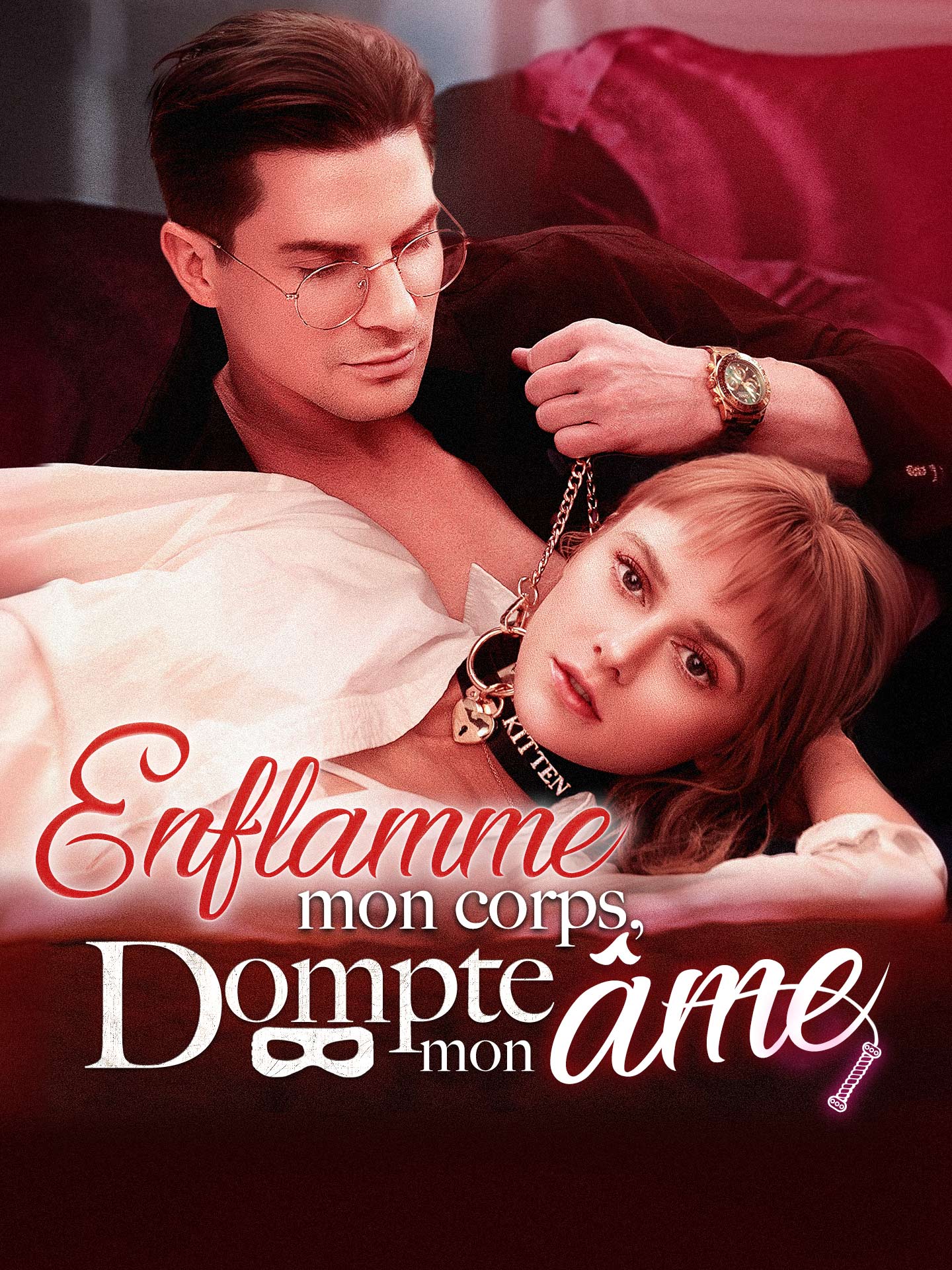 Enflamme mon corps, dompte mon âme