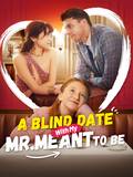 A Blind Date with my Mr. Meant-to-Be poster