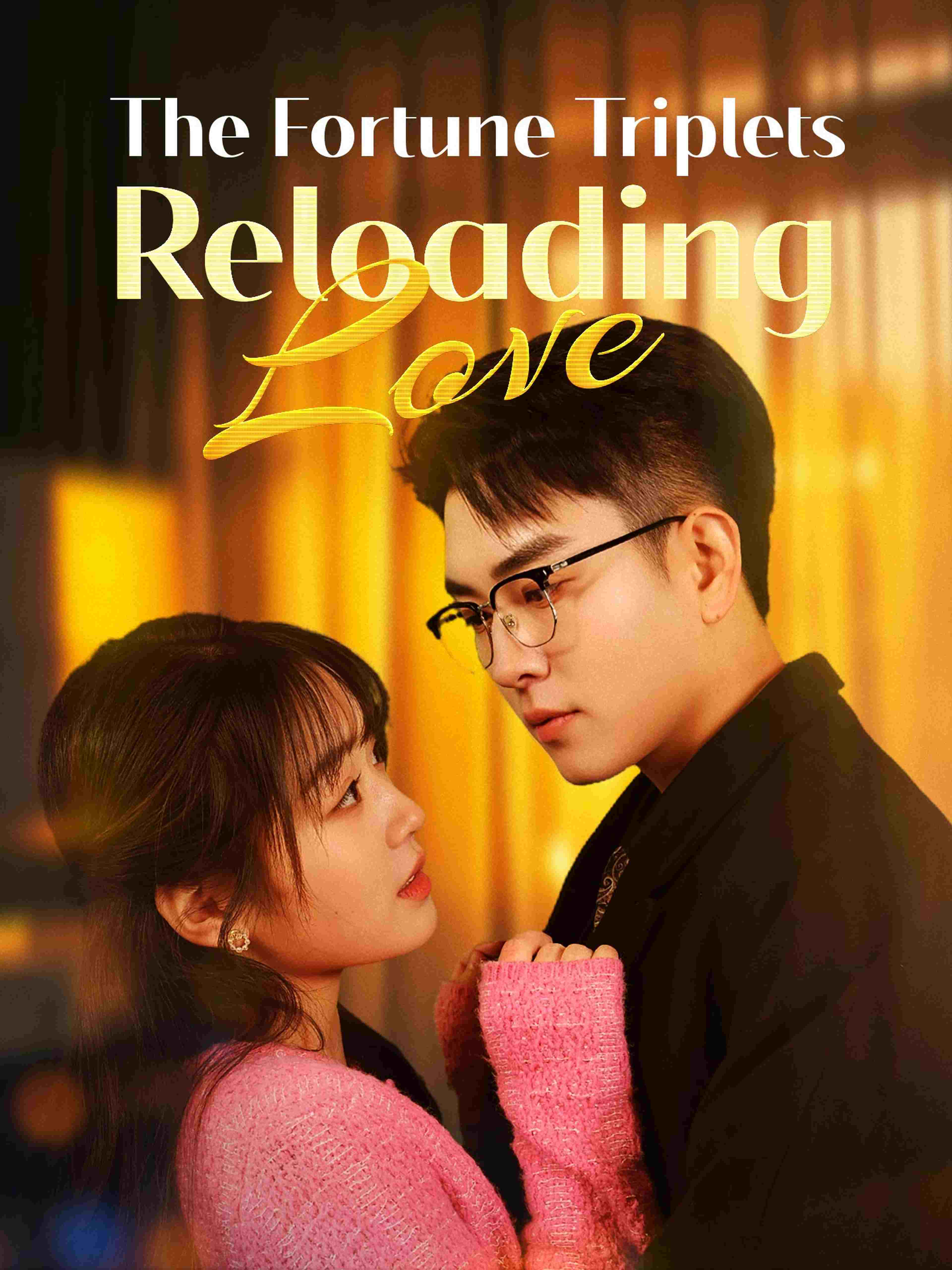 The Fortune Triplets Reloading Love