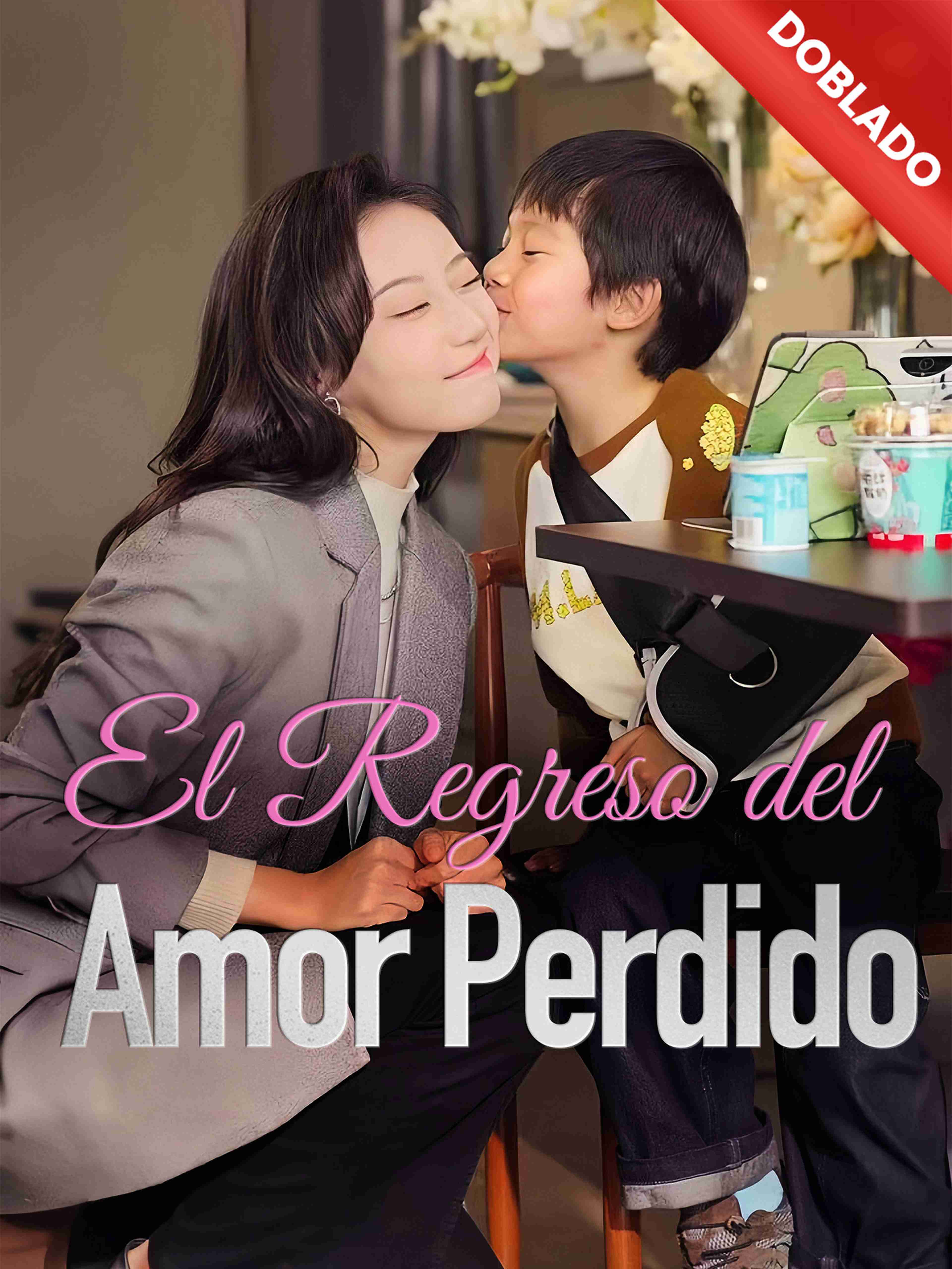 El Regreso del Amor Perdido (Doblado)