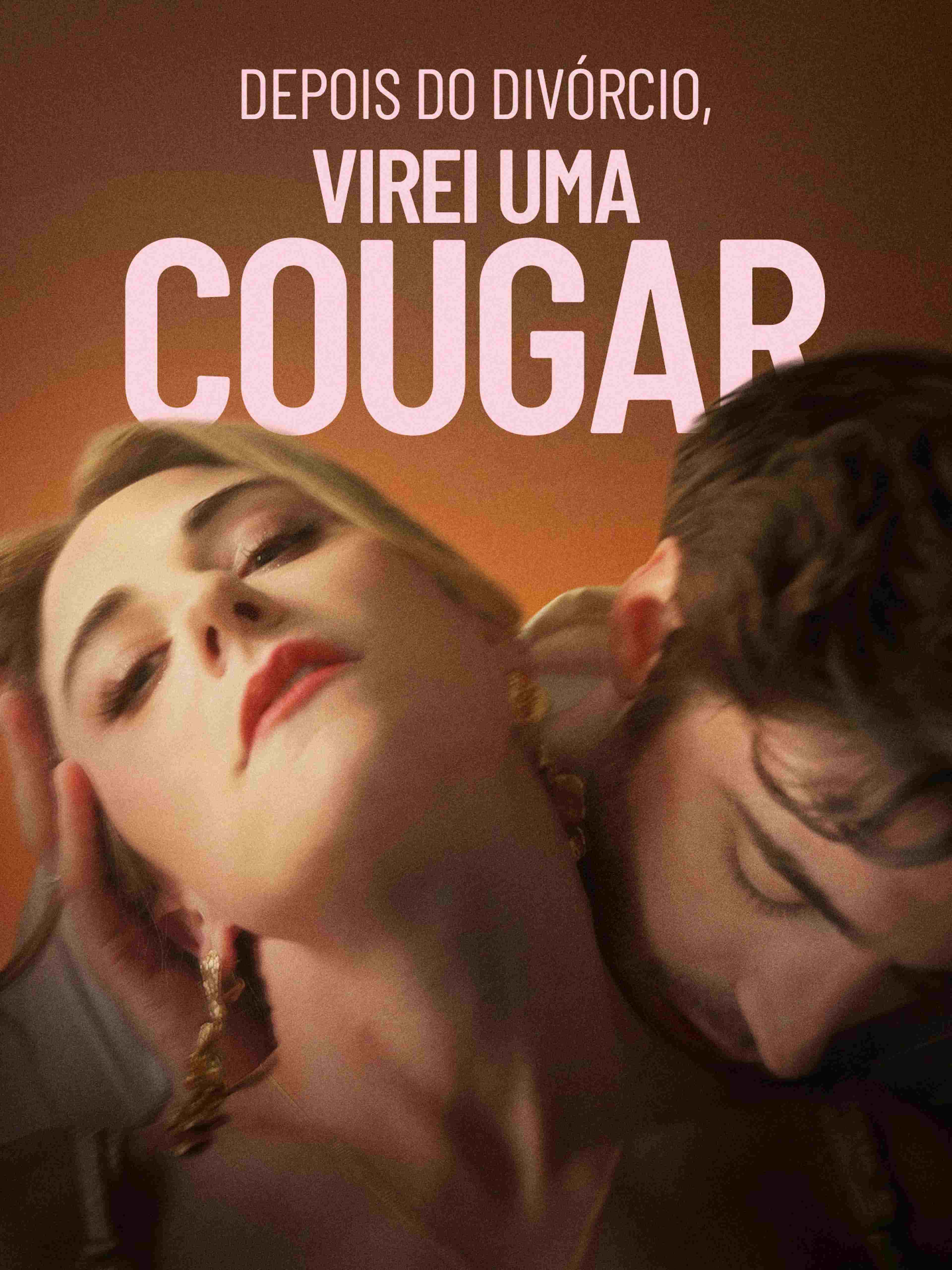 Depois do Divórcio, Virei uma Cougar