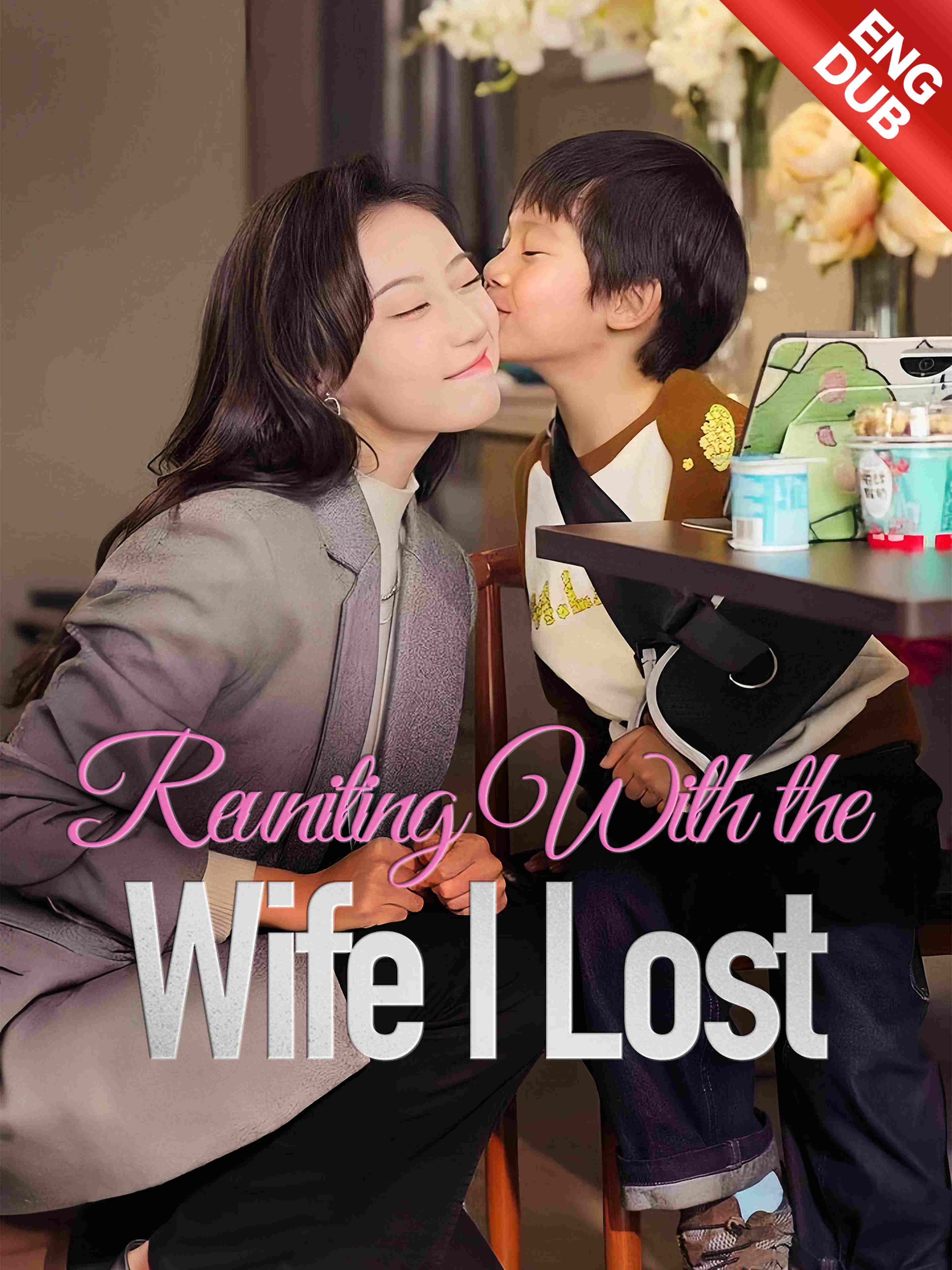 Eng Dub Reuniting With The Wife I Lost