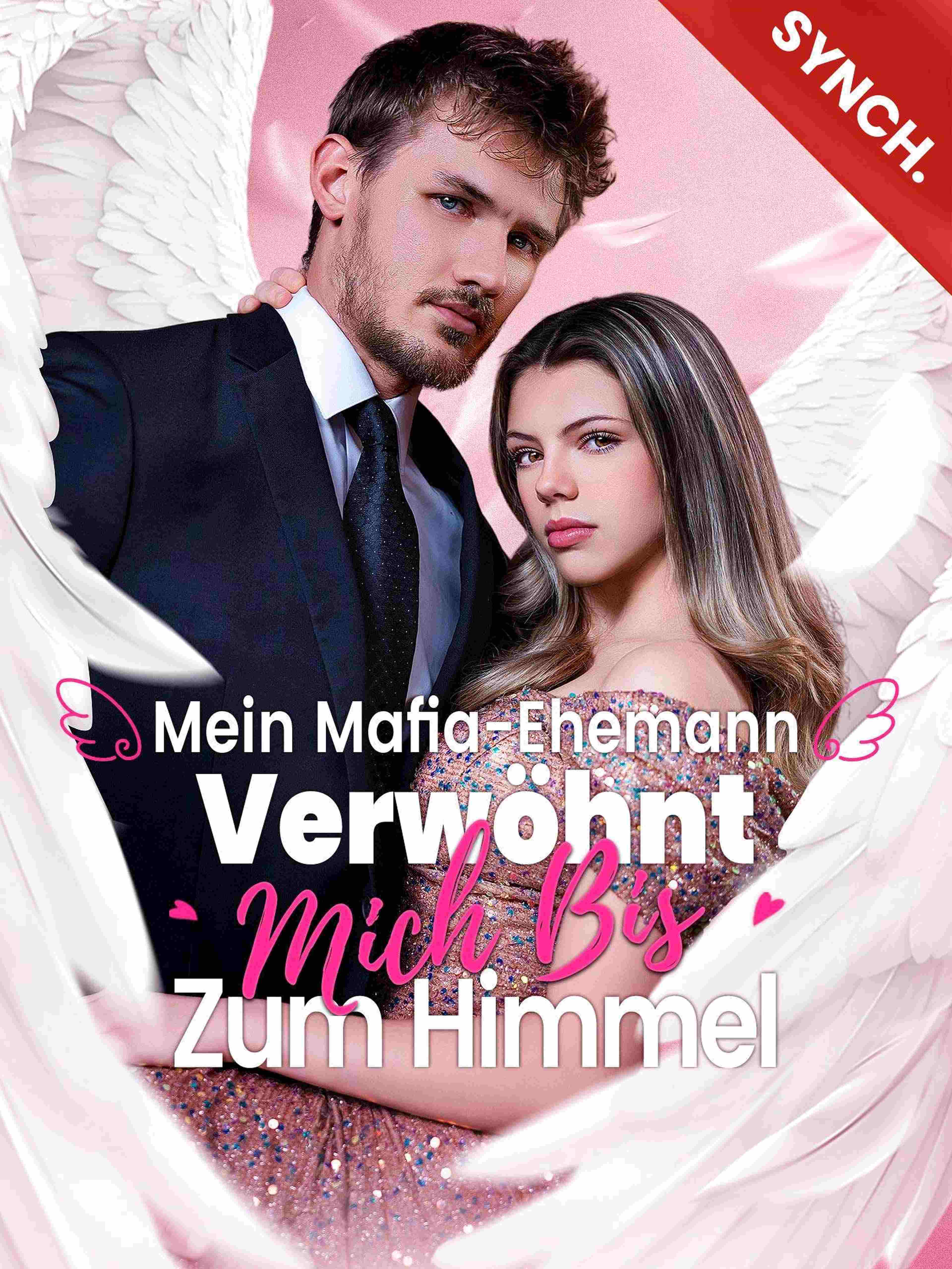 Mein Mafia-Ehemann verwöhnt mich bis zum Himmel (Synchron)