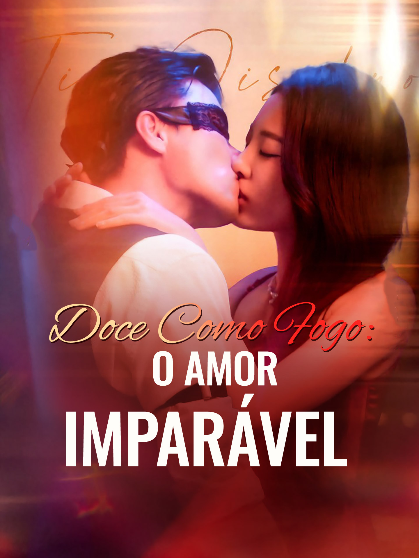 Doce Como Fogo: O Amor Imparável