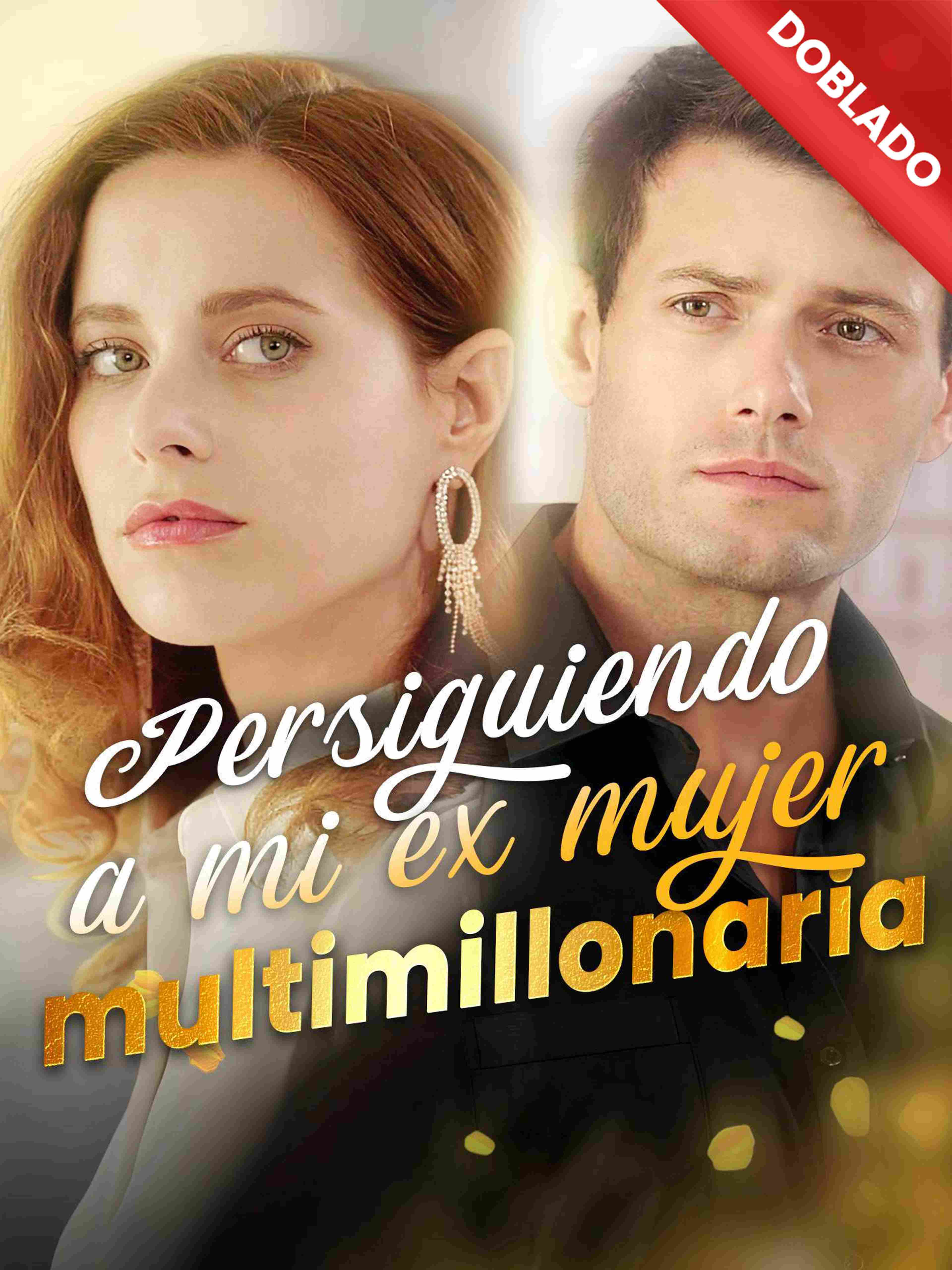 Doblado Persiguiendo A Mi Ex Mujer Multimillonaria