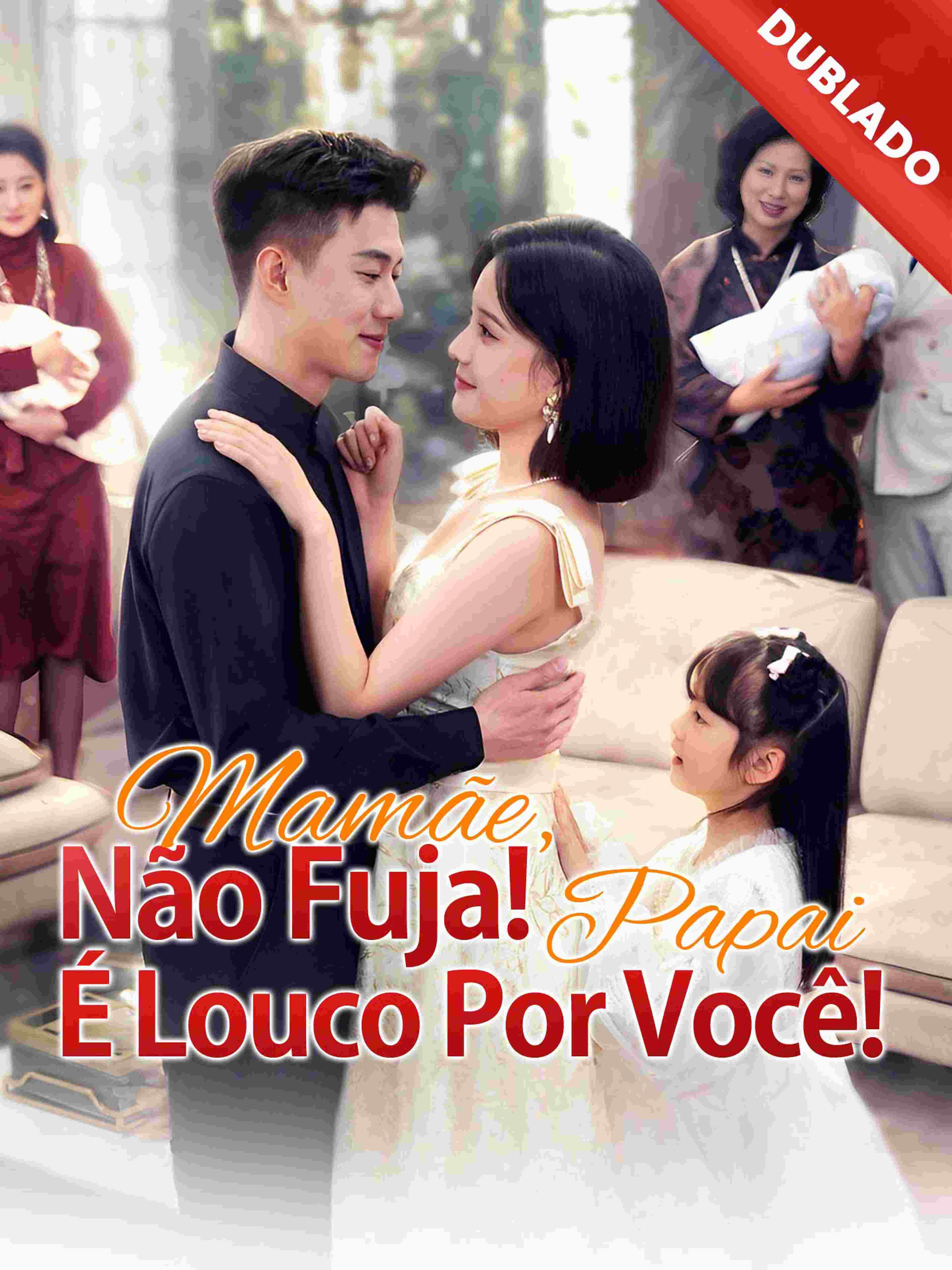 Dublado Mamãe Não Fuja Papai É Louco Por Você