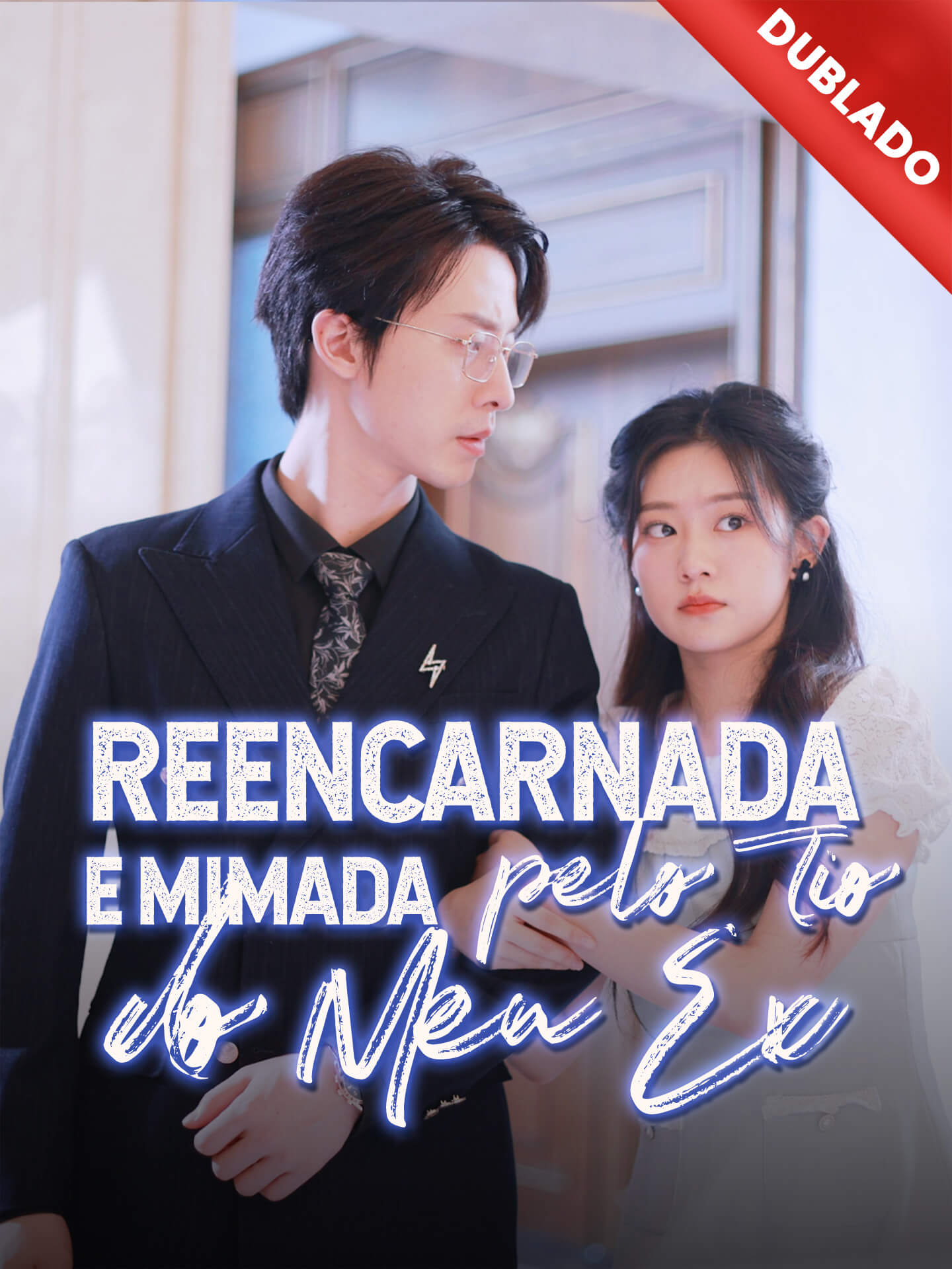 [Dublado] Reencarnada e Mimada pelo Tio do Meu Ex