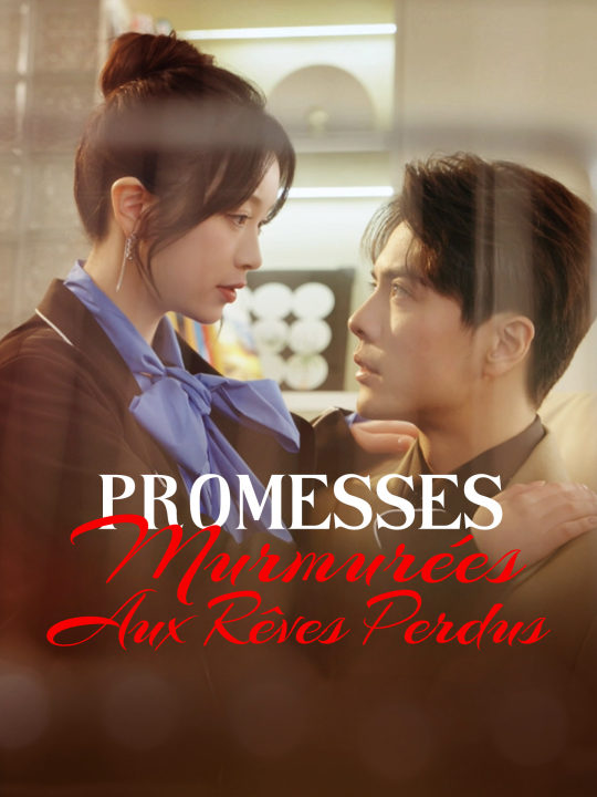 Promesses Murmurées aux Rêves Perdus