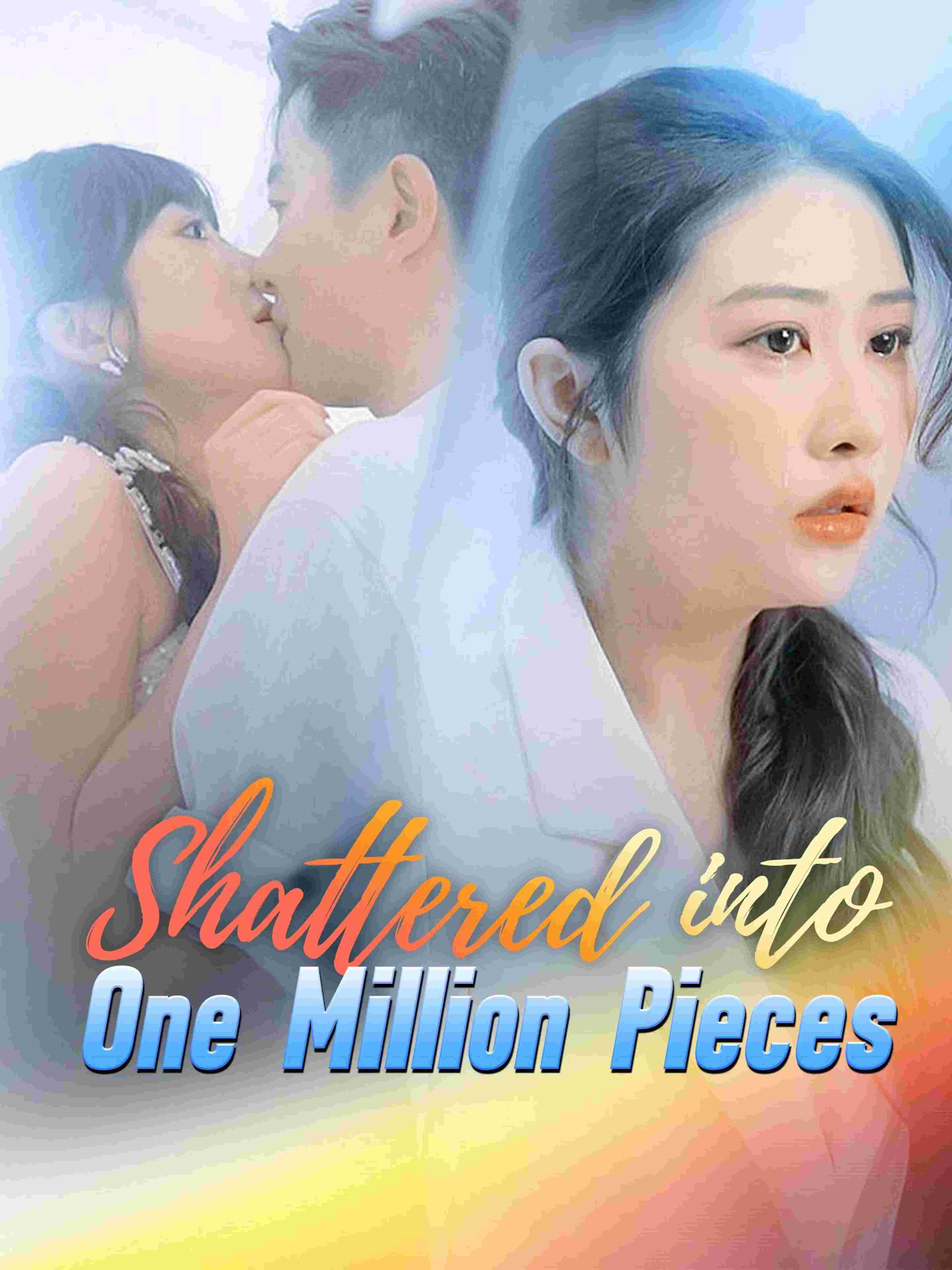 Shattered Into One Million Pieces