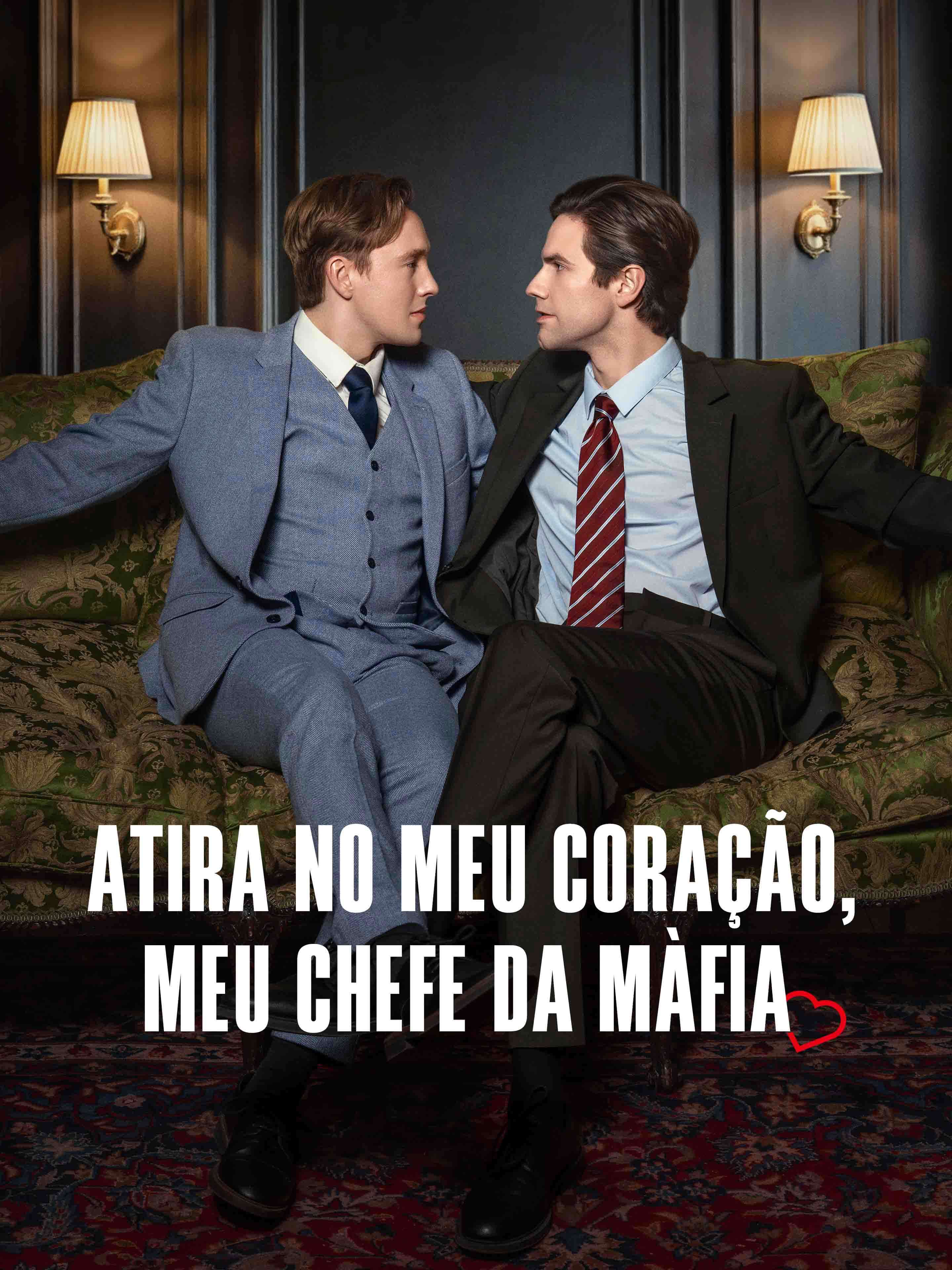 Atira no Meu Coração, Meu Chefe da Máfia