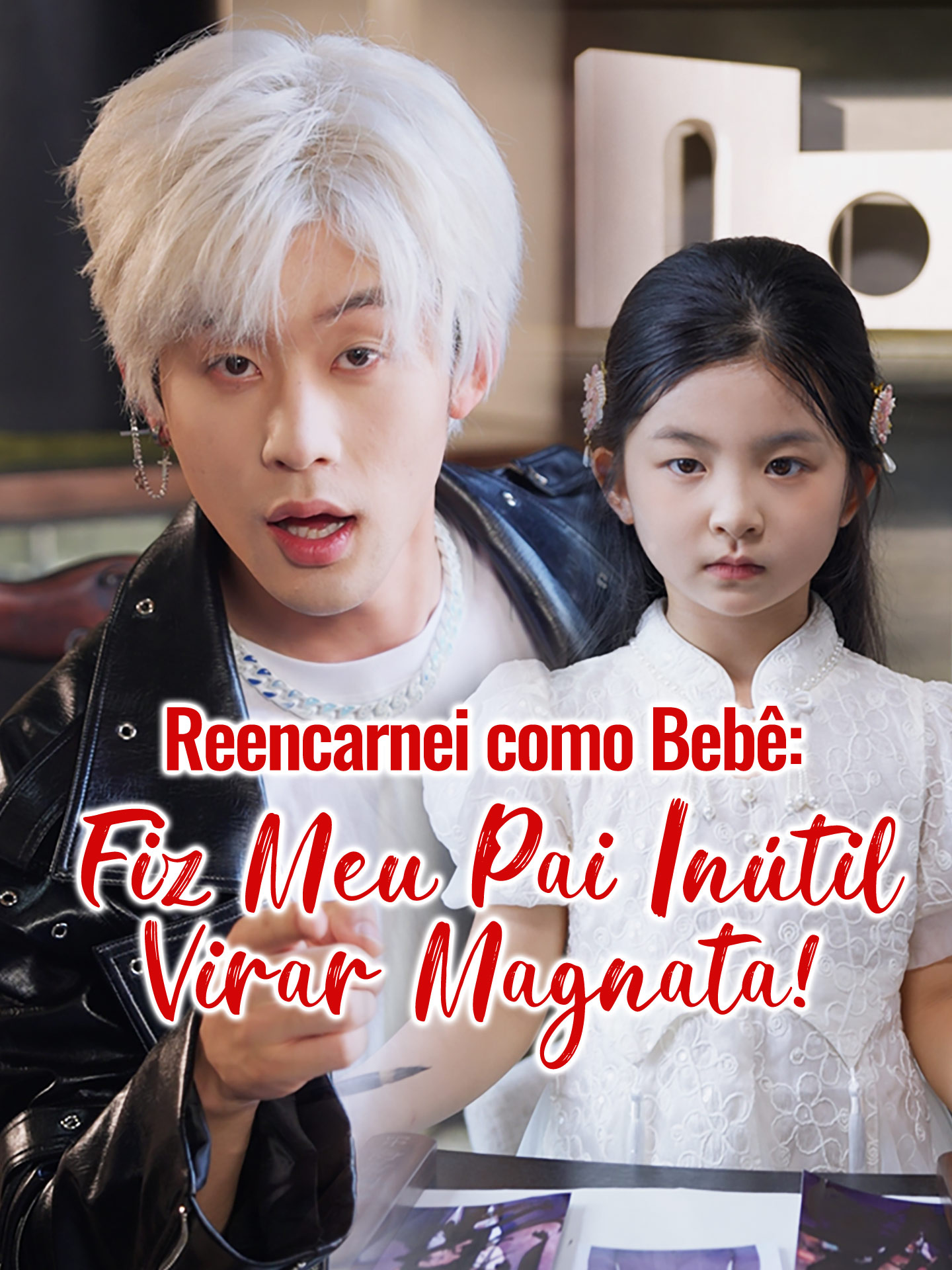 Reencarnei como Bebê: Fiz Meu Pai Inútil Virar Magnata!