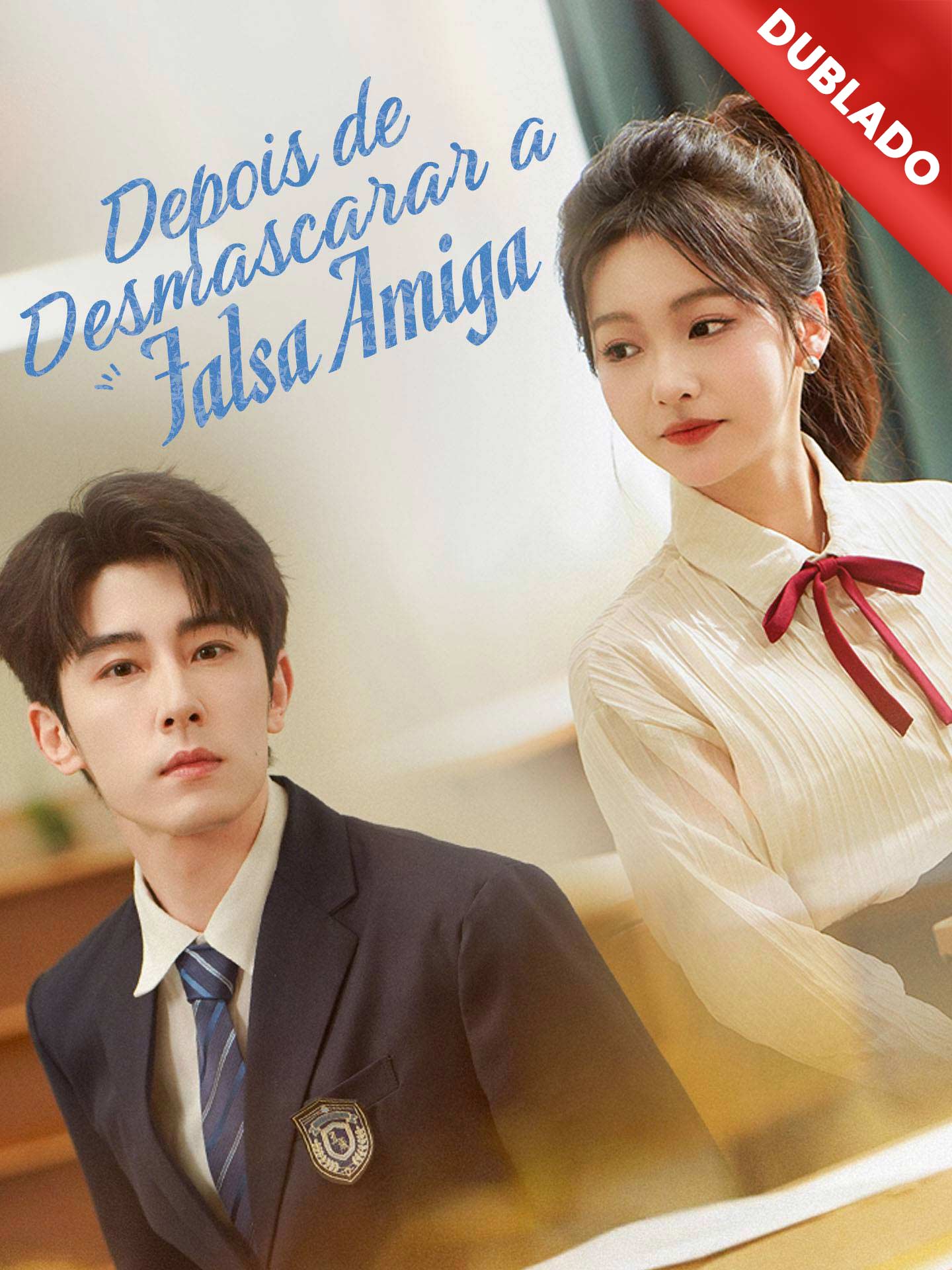 [Dublado] Depois de Desmascarar a Falsa Amiga