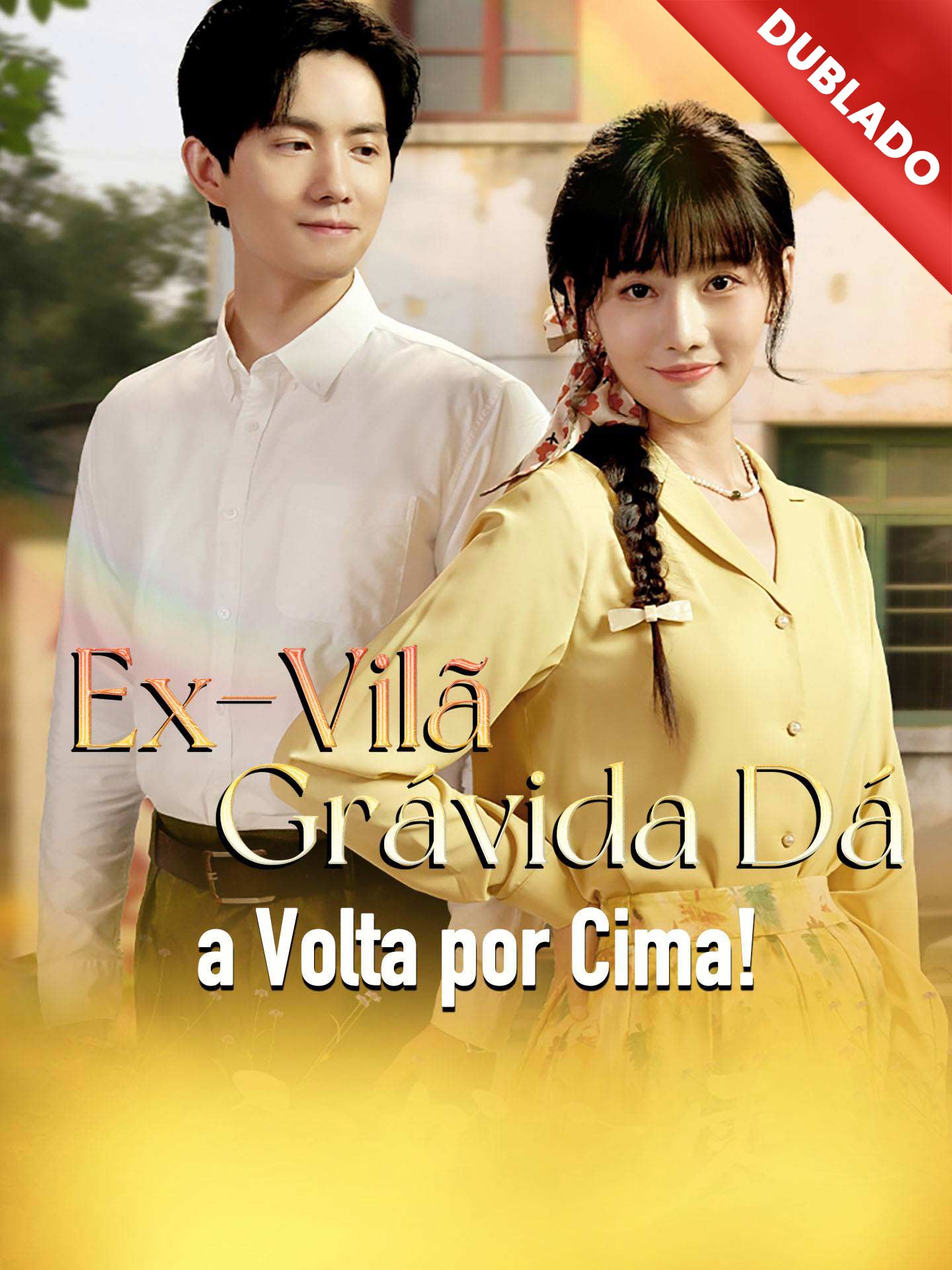 [Dublado] Ex-Vilã Grávida Dá a Volta por Cima!