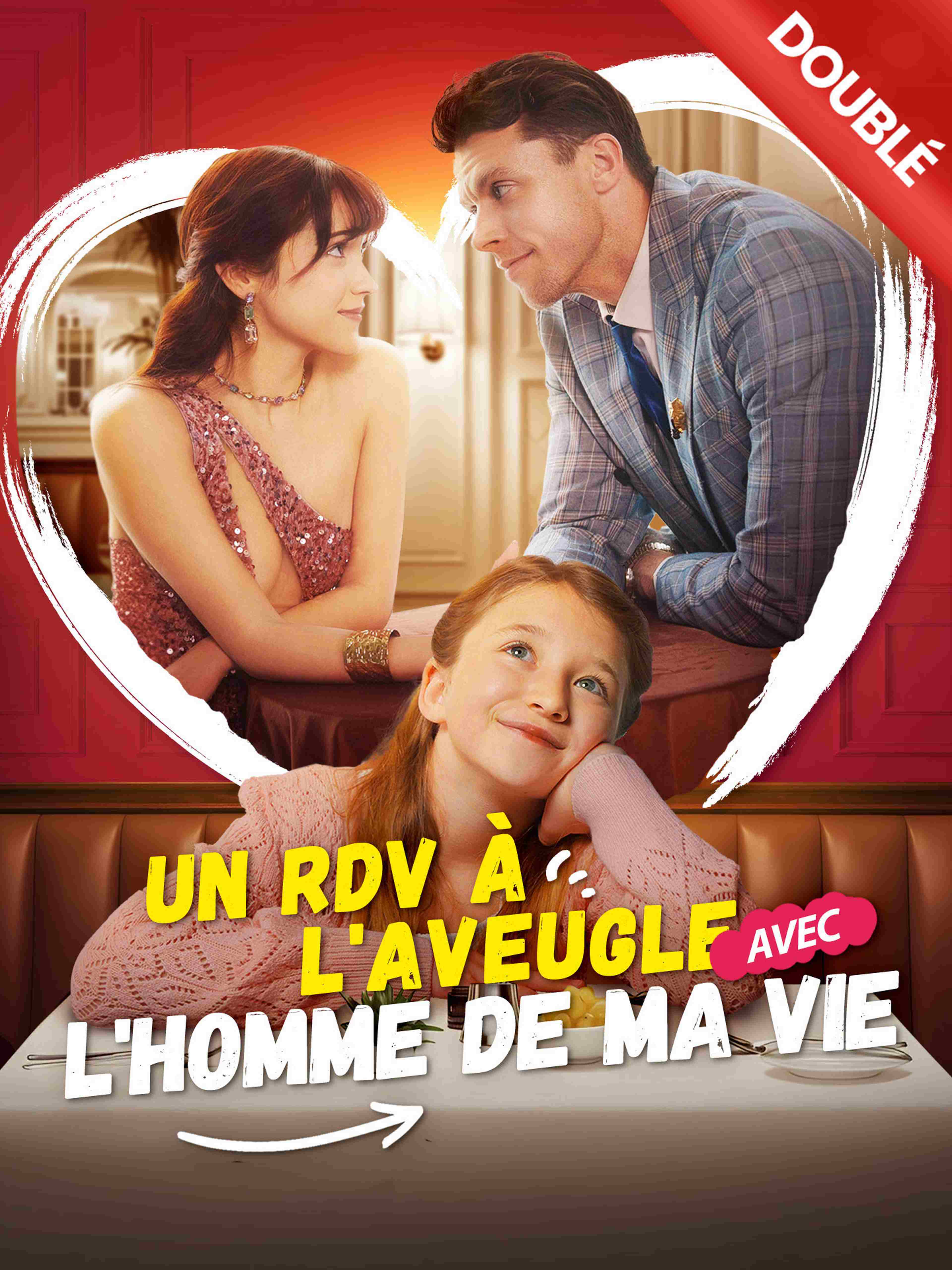 Un RDV à l'Aveugle avec l'Homme de Ma Vie (Doublé)